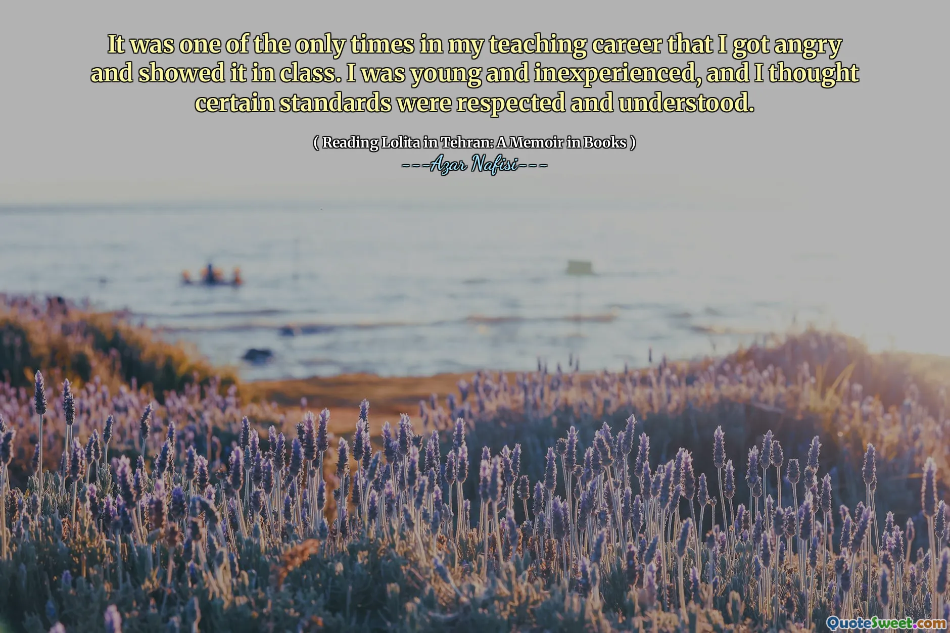 It was one of the only times in my teaching career that I got angry and showed it in class. I was young and inexperienced, and I thought certain standards were respected and understood.