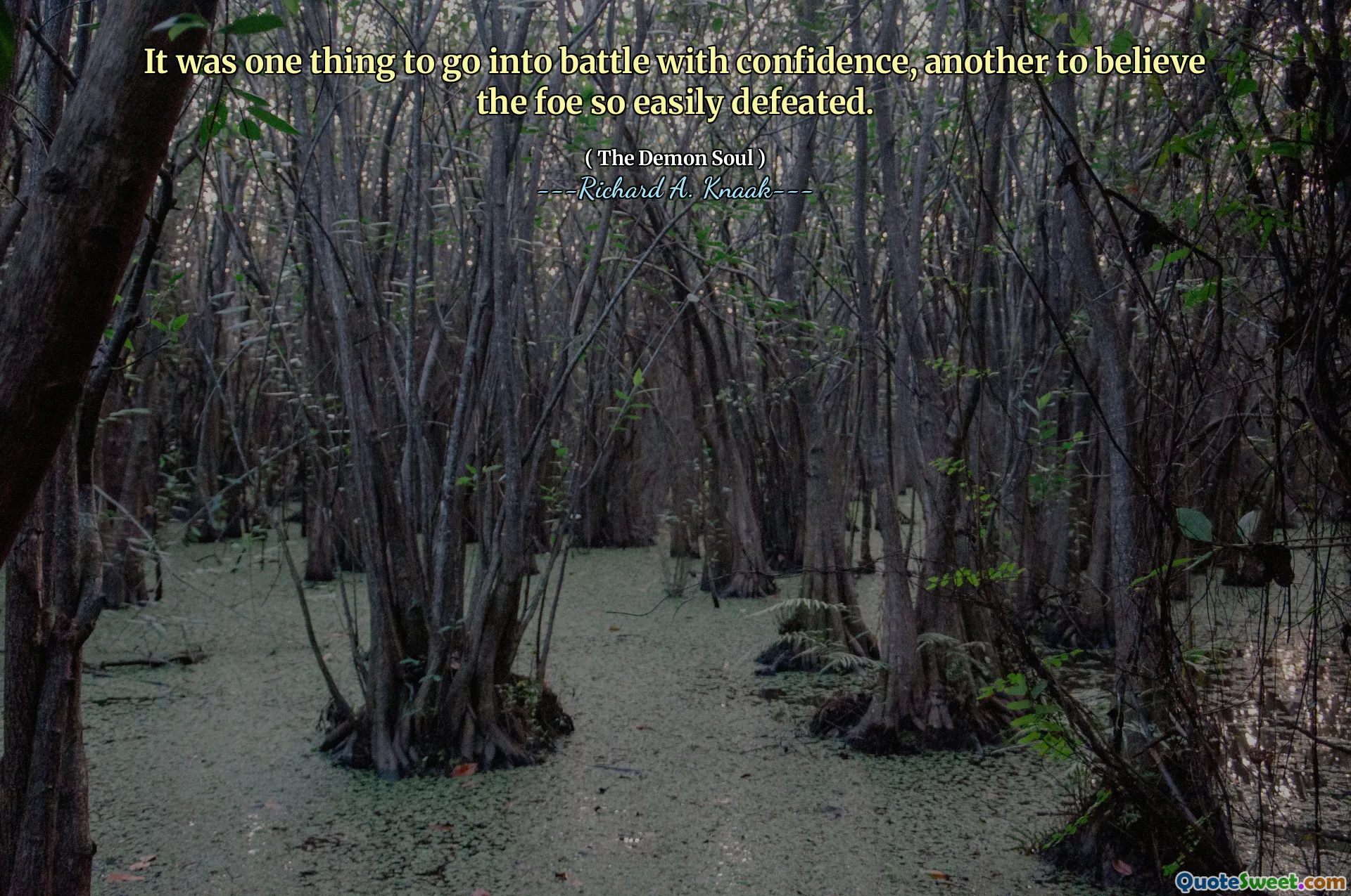 It was one thing to go into battle with confidence, another to believe the foe so easily defeated.