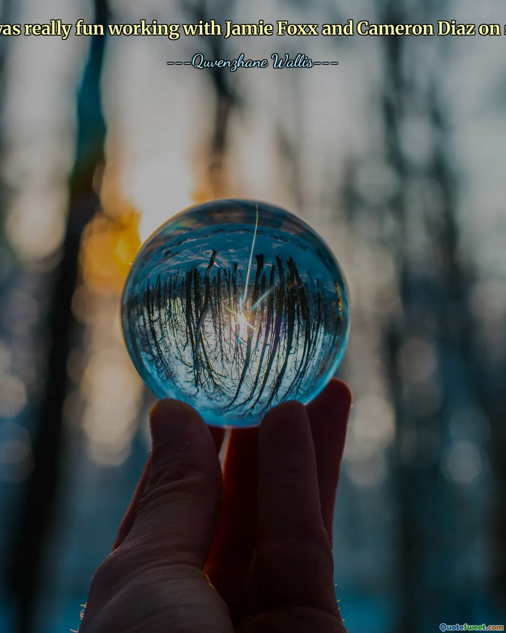 لقد كان العمل مع جيمي فوكس وكاميرون دياز ممتعًا حقًا.