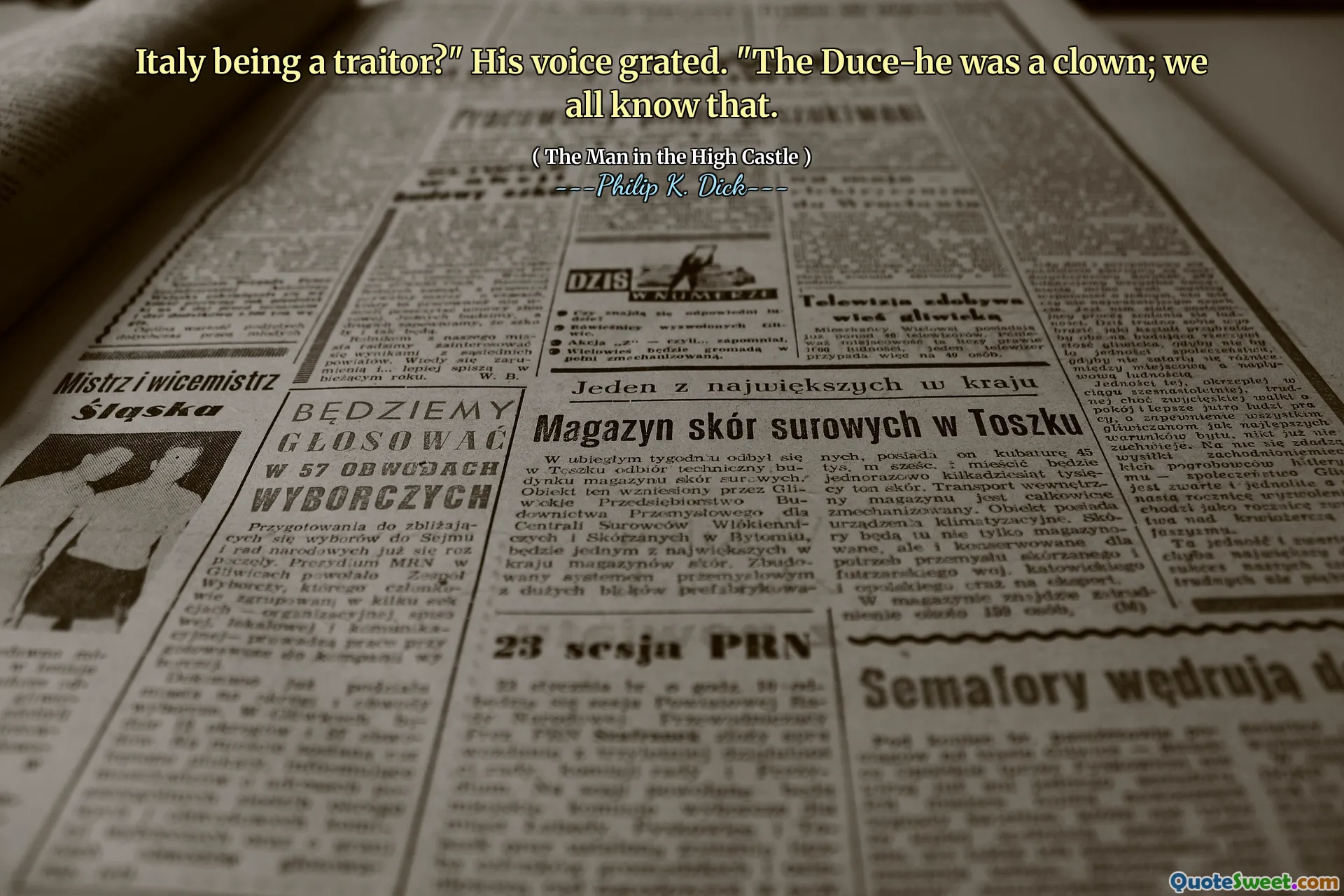 Italia menjadi pengkhianat? "Suaranya parut." Duce-he adalah seorang badut; Kita semua tahu itu.