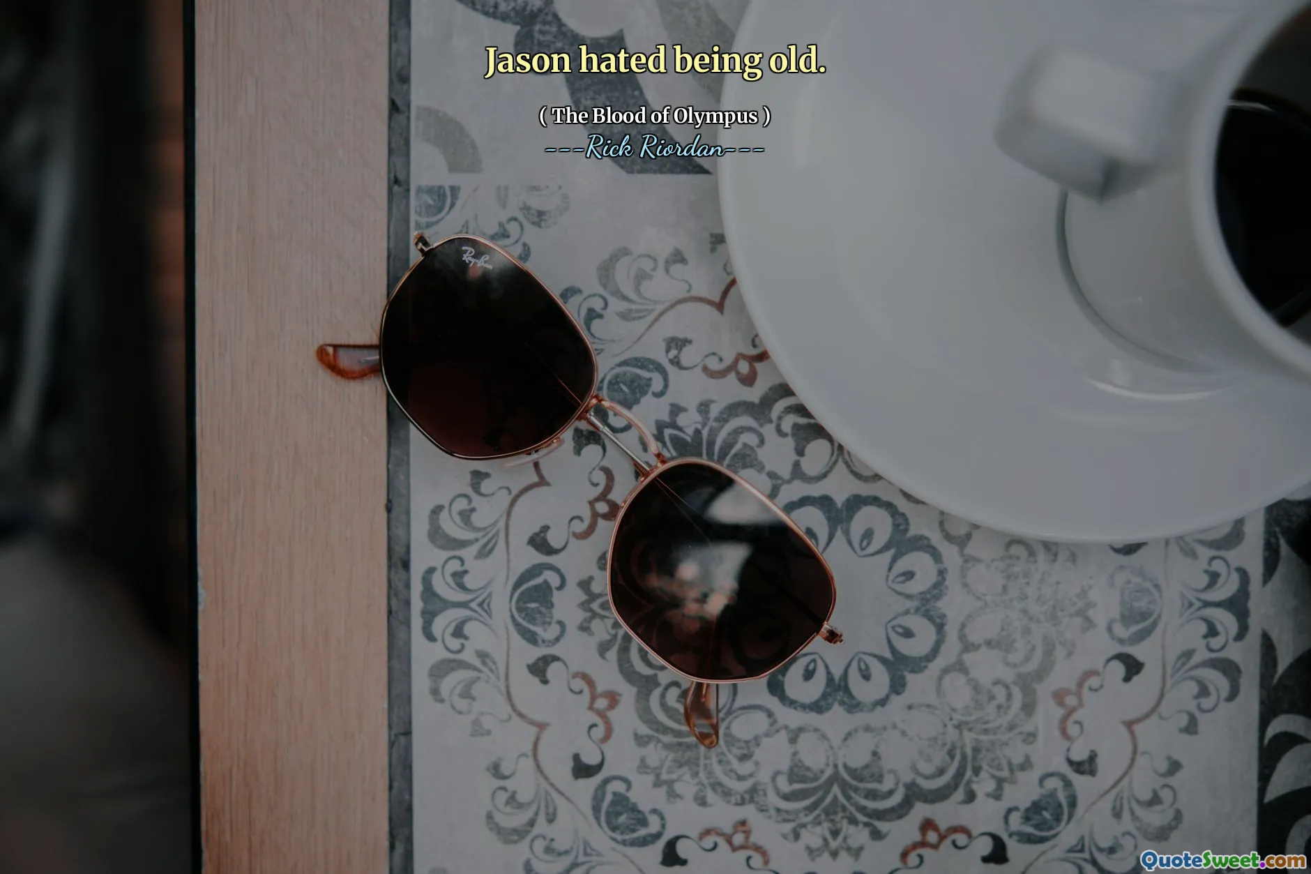 Jason hated being old.