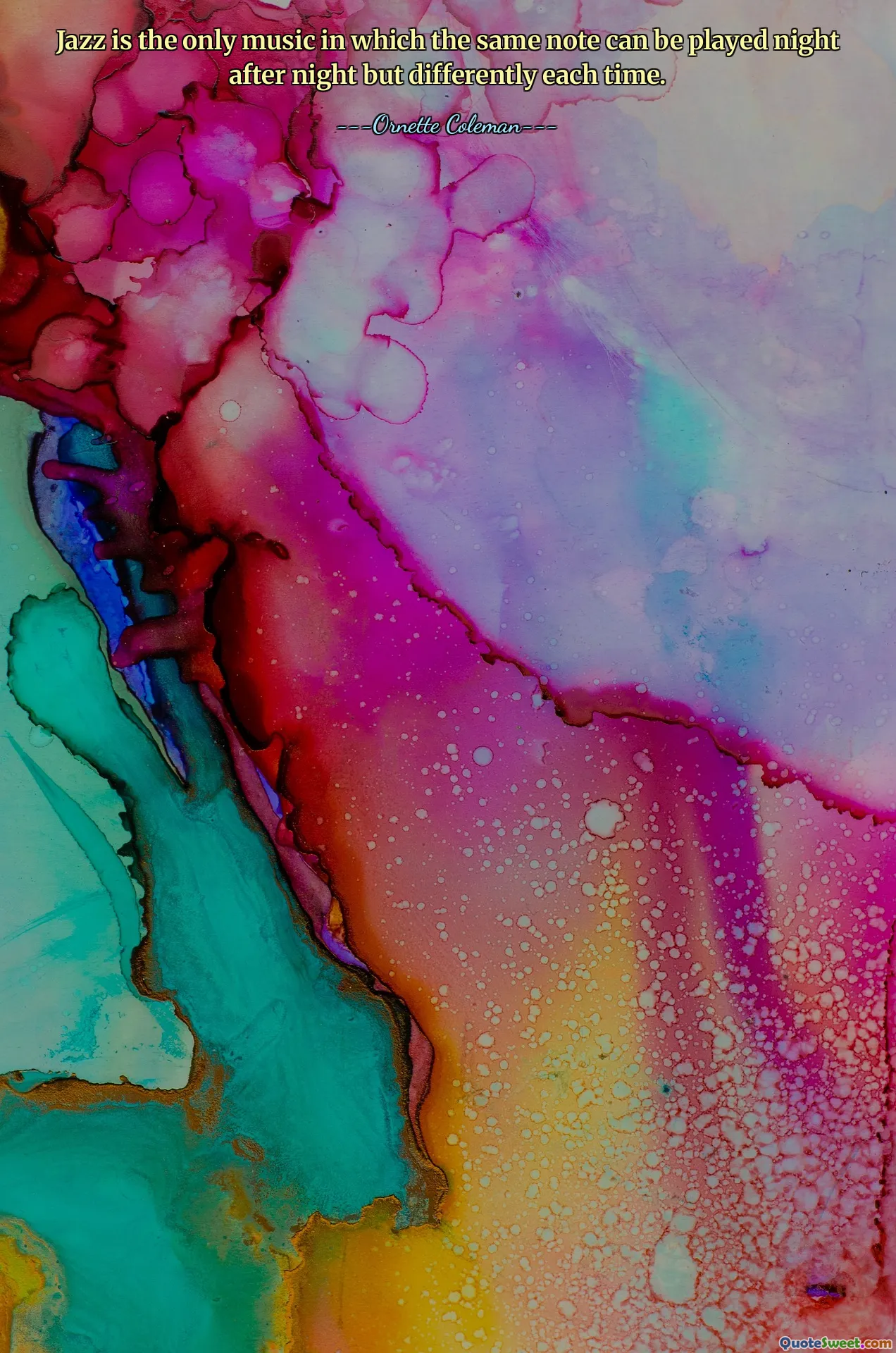 Jazz is the only music in which the same note can be played night after night but differently each time.