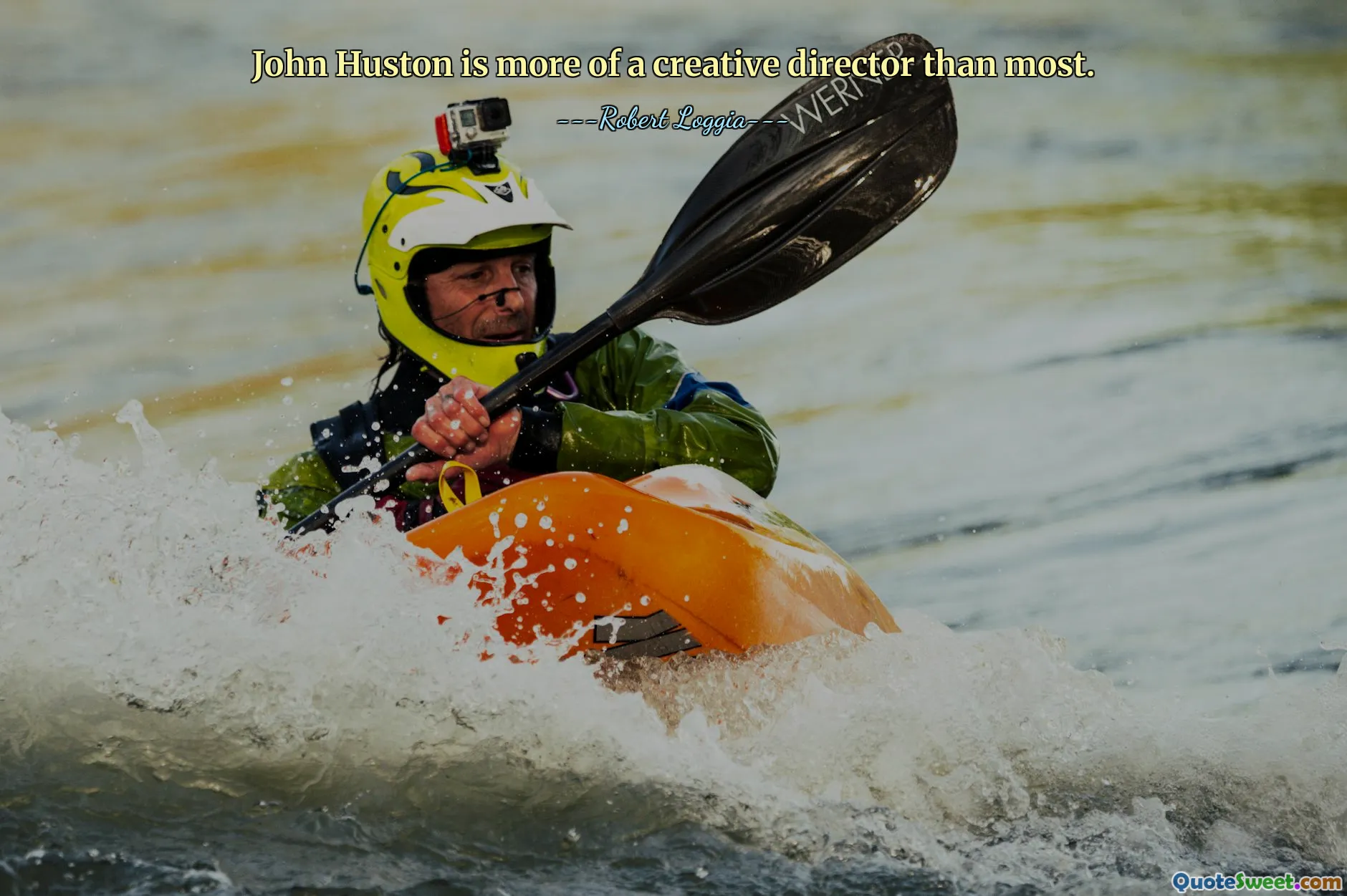 John Huston is more of a creative director than most.