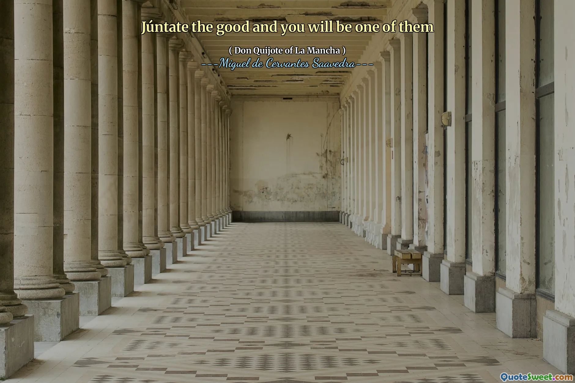 Júntate the good and you will be one of them