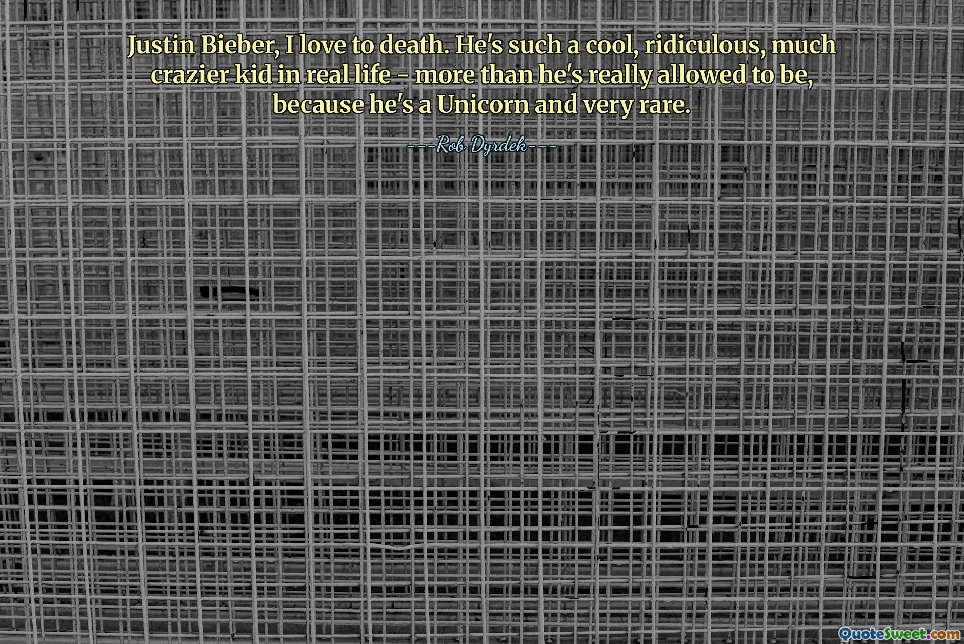 Justin Bieber, jeg elsker til døden. Han er en så kul, latterlig, mye galere gutt i det virkelige liv - mer enn han egentlig har lov til å være, fordi han er en enhjørning og veldig sjelden.