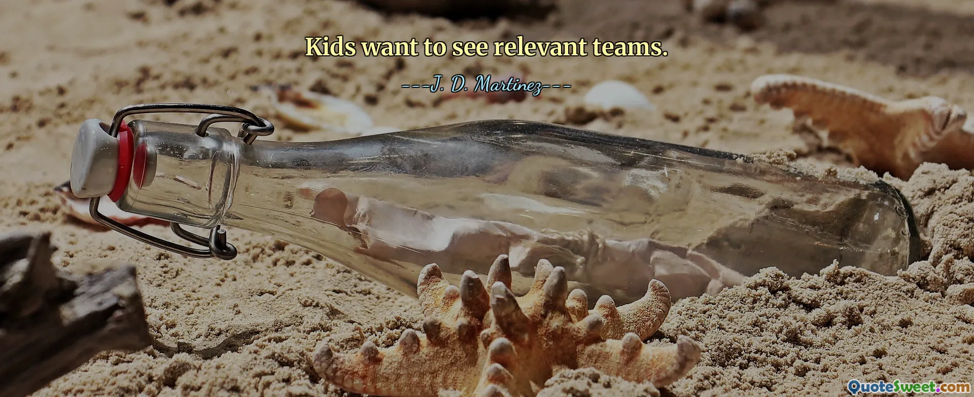 Kids want to see relevant teams.