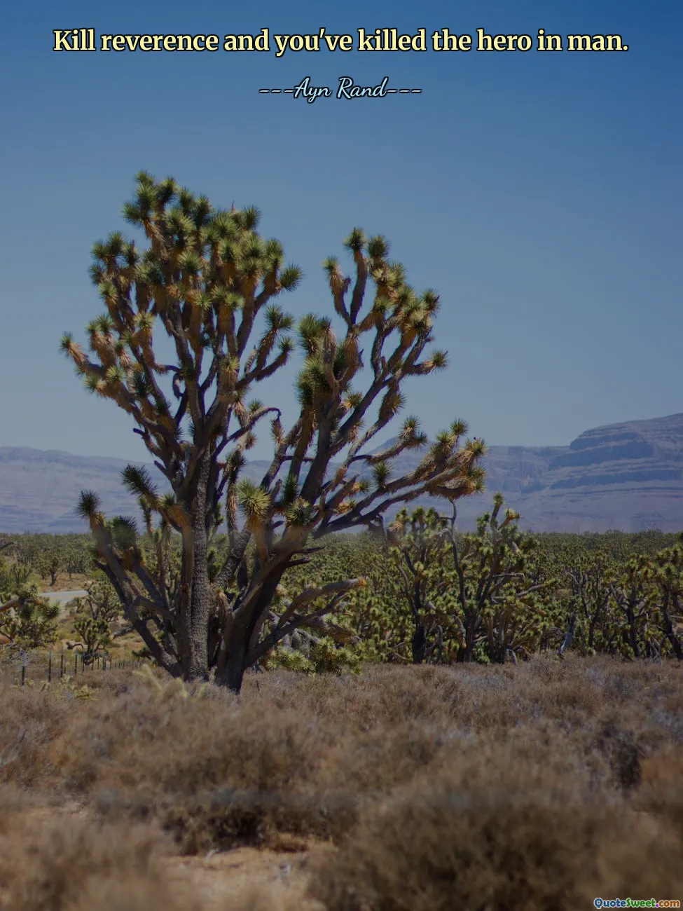 Kill reverence and you've killed the hero in man.