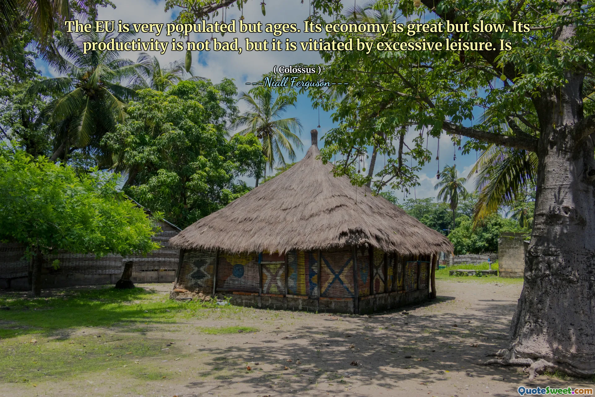 The EU is very populated but ages. Its economy is great but slow. Its productivity is not bad, but it is vitiated by excessive leisure. Is