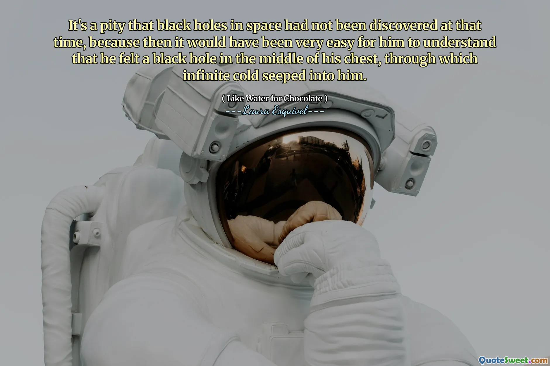 その時に宇宙のブラックホールが発見されていなかったのは残念です。なぜなら、彼が胸の真ん中にブラックホールを感じたことを彼が理解するのは非常に簡単だったからです。