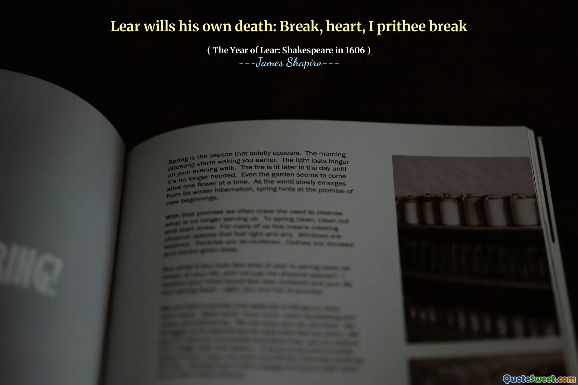 Lear wills his own death: Break, heart, I prithee break