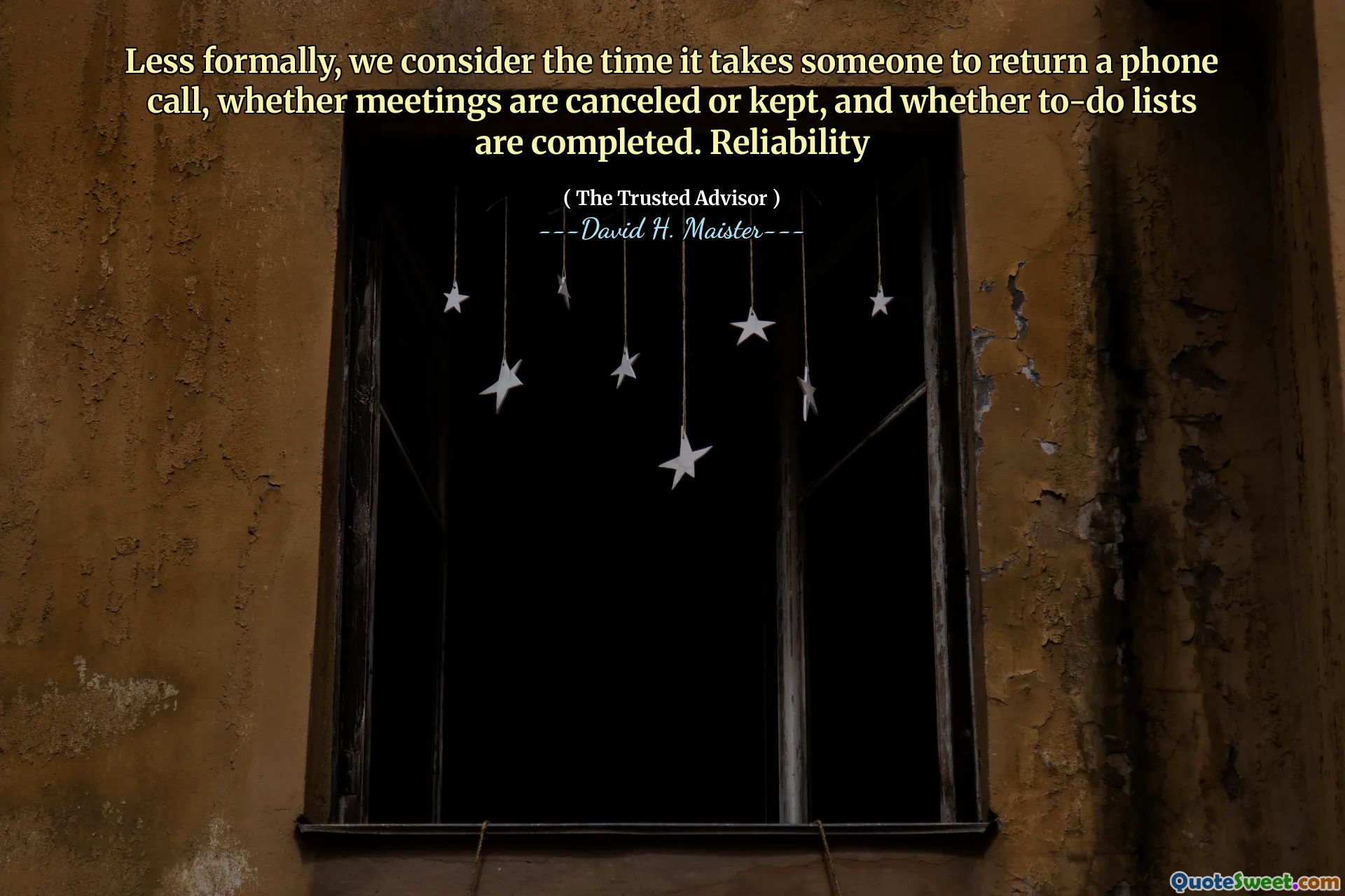 少于正式，我们考虑有人回电所花费的时间，是否取消或保留了会议，以及是否完成了待办事项清单。可靠性