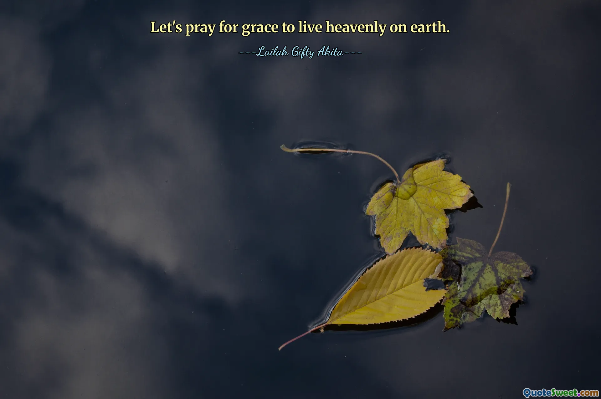 Let's pray for grace to live heavenly on earth.