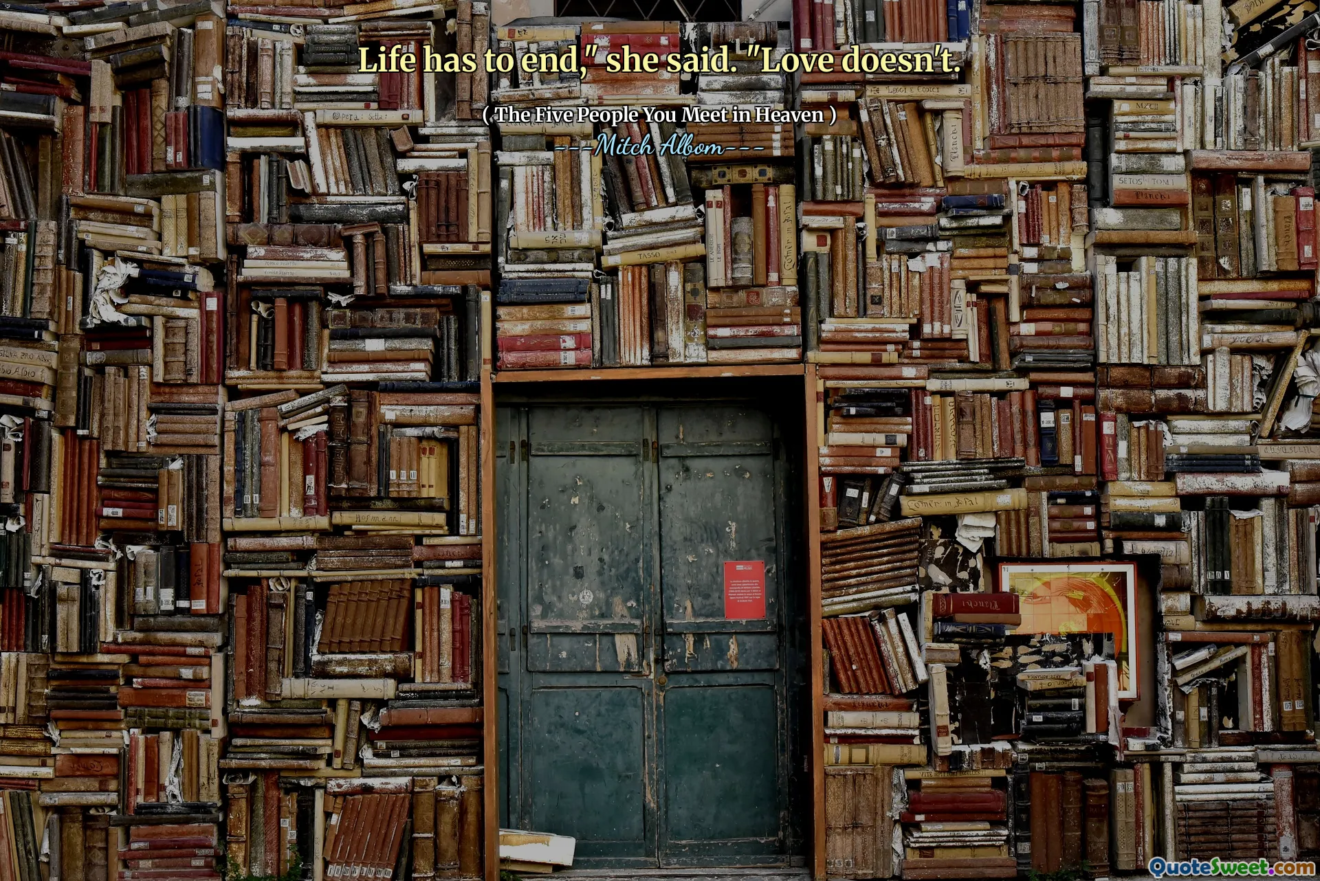 قالت: "يجب أن تنتهي الحياة. الحب لا.