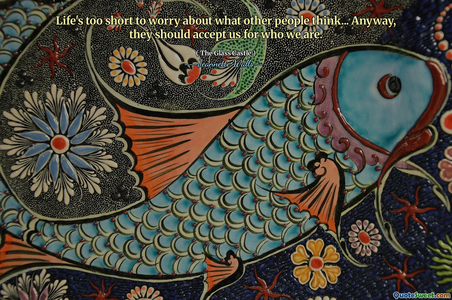 Hidup ini terlalu singkat untuk dikhawatirkan tentang apa yang dipikirkan orang lain ... Ngomong -ngomong, mereka harus menerima kita apa adanya.