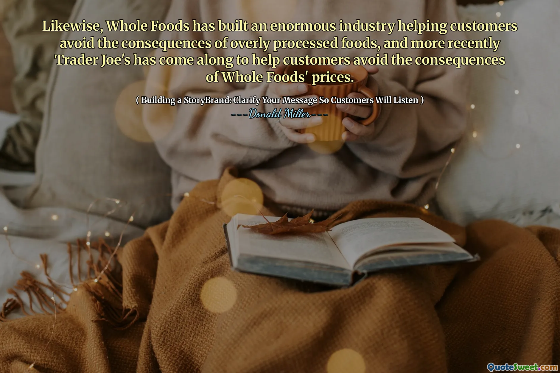 Likewise, Whole Foods has built an enormous industry helping customers avoid the consequences of overly processed foods, and more recently Trader Joe's has come along to help customers avoid the consequences of Whole Foods' prices.