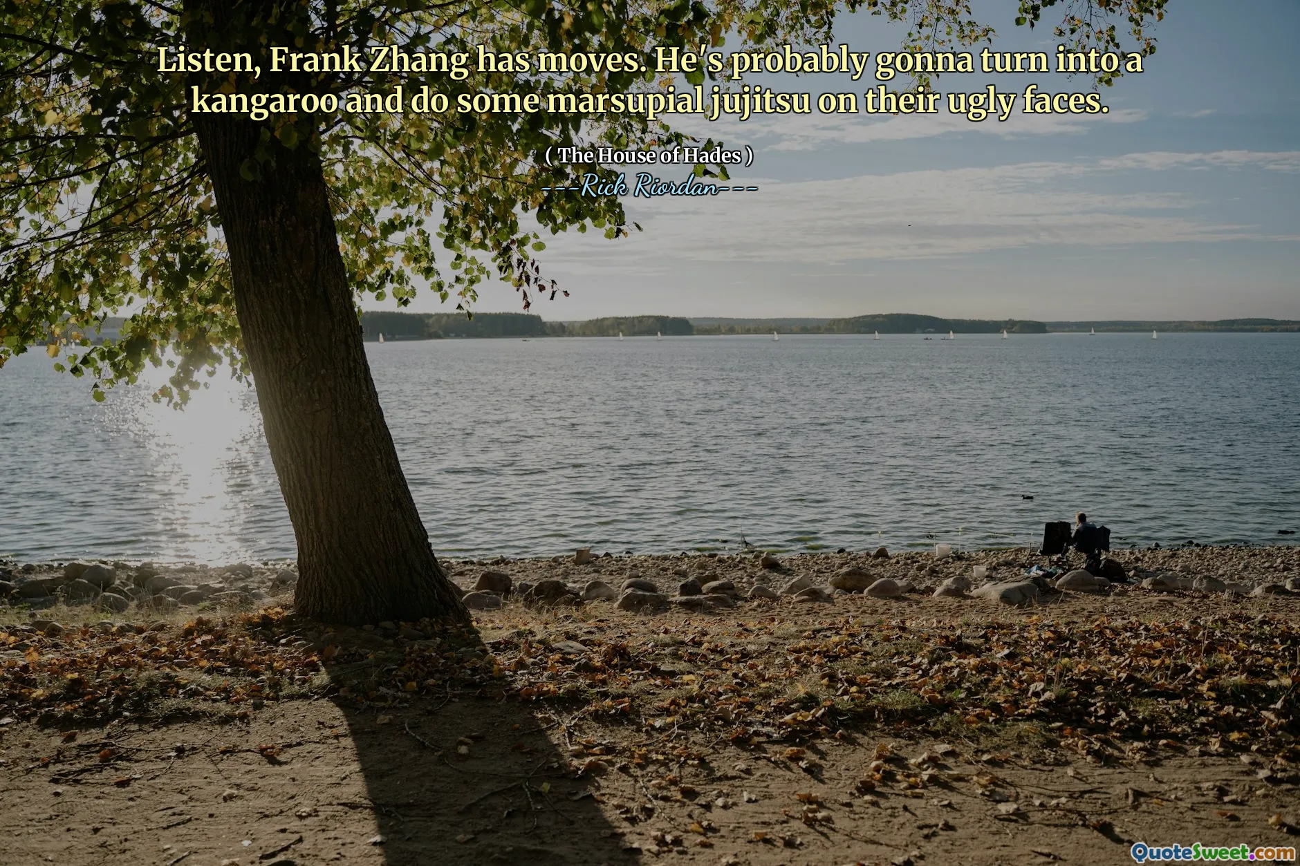 Listen, Frank Zhang has moves. He's probably gonna turn into a kangaroo and do some marsupial jujitsu on their ugly faces.