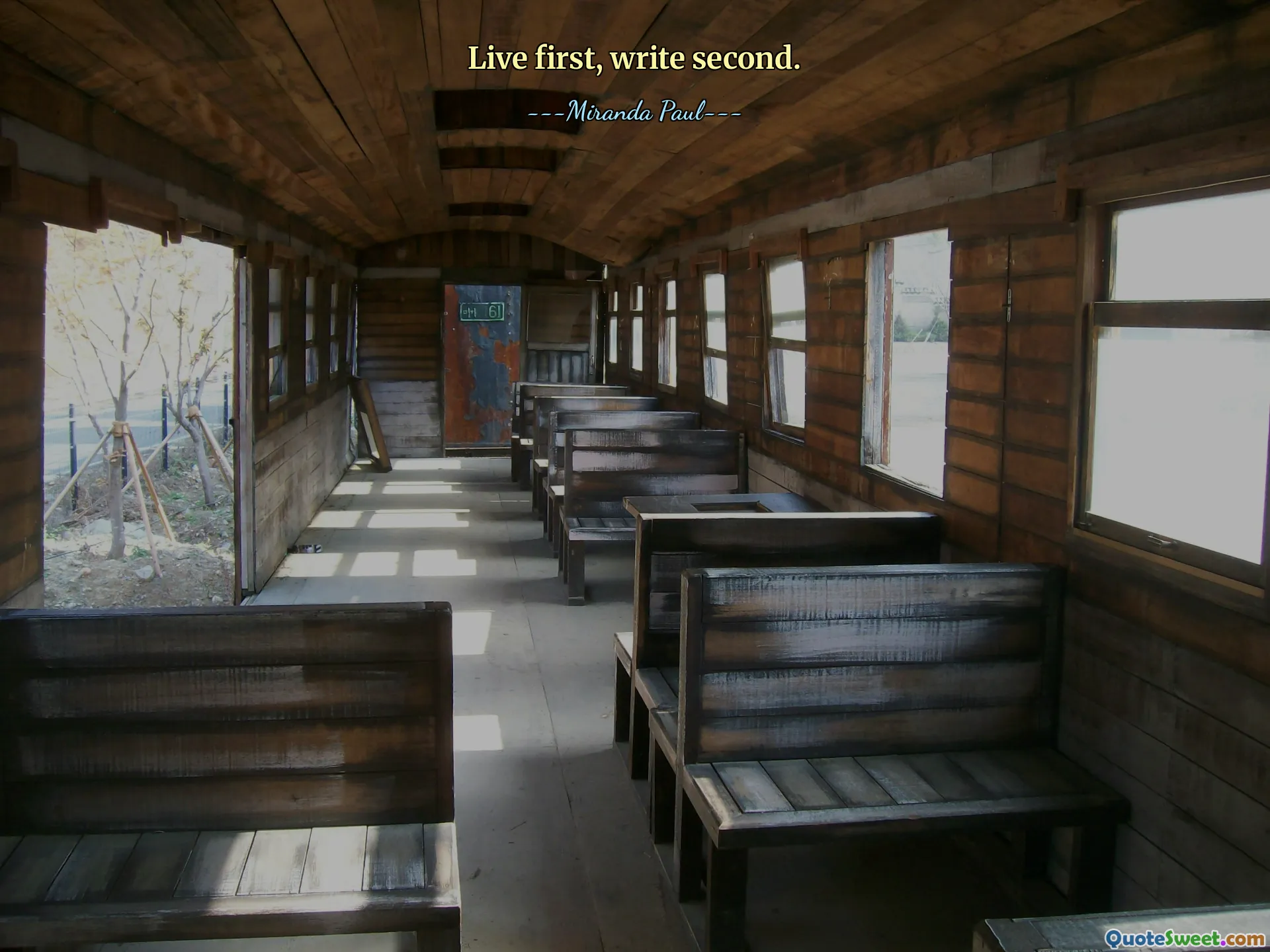 Live first, write second.