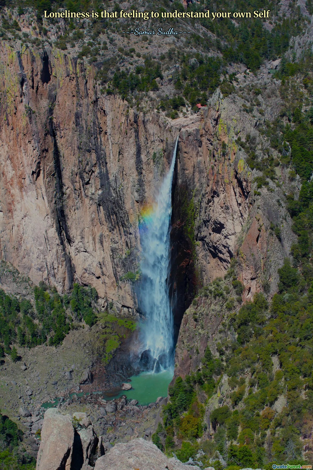 Loneliness is that feeling to understand your own Self