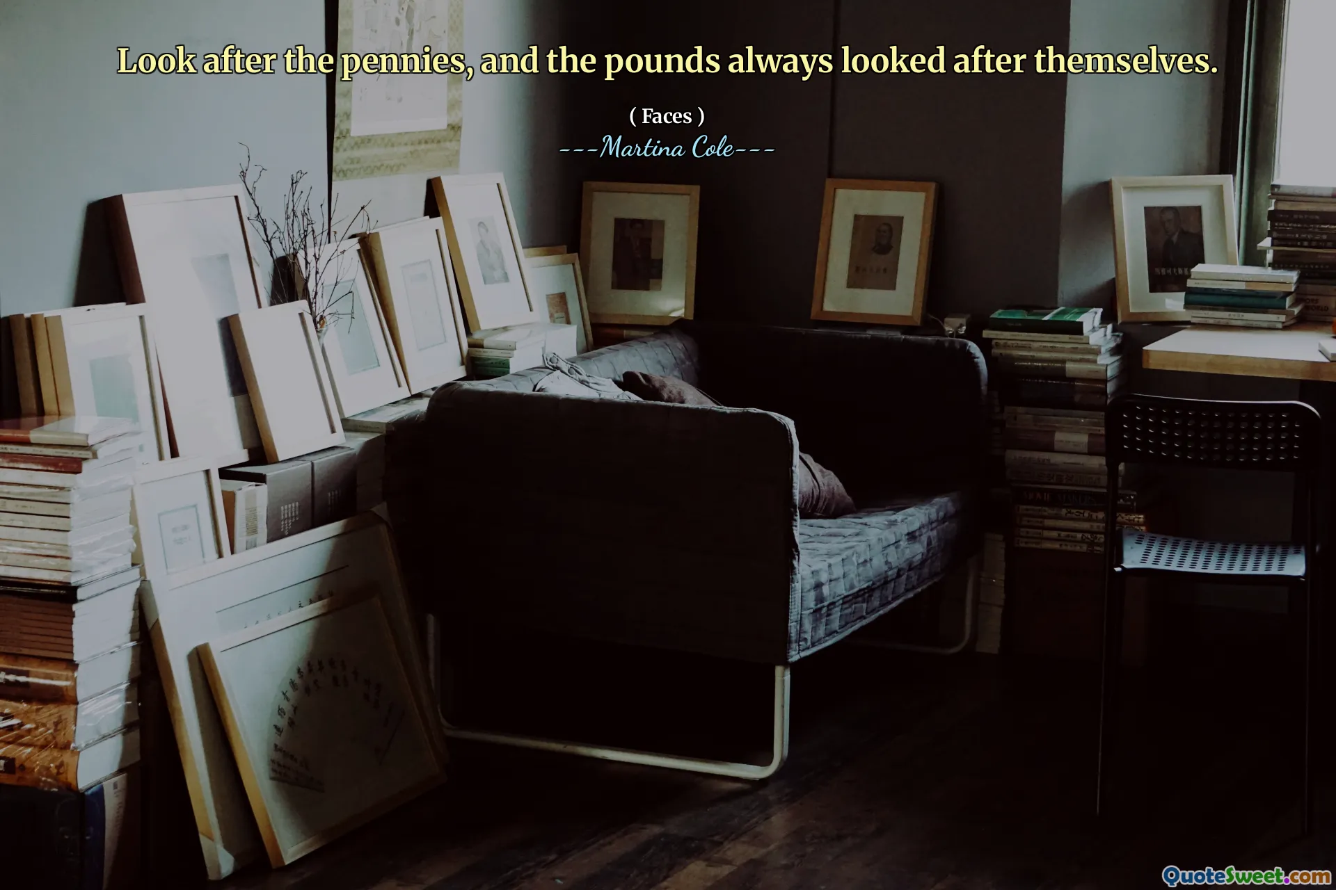 Se efter pennorna, och pundarna såg alltid efter sig själva.