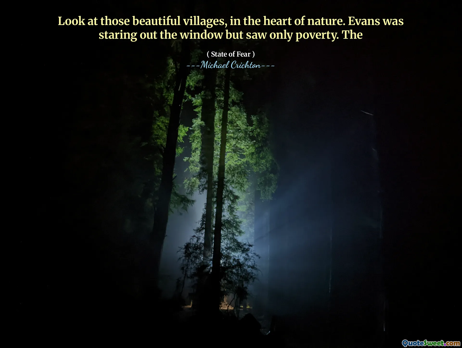 انظر إلى تلك القرى الجميلة ، في قلب الطبيعة. كان إيفانز يحدق من النافذة لكنه رأى الفقر فقط. ال