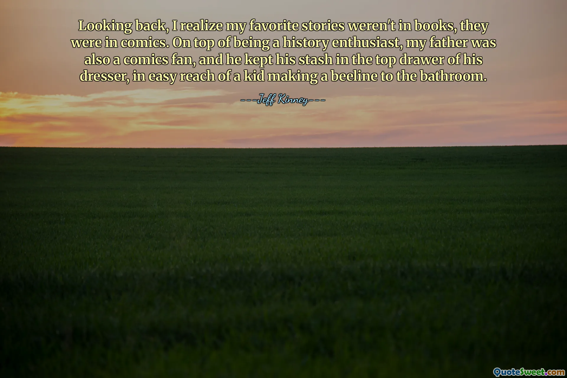 Looking back, I realize my favorite stories weren't in books, they were in comics. On top of being a history enthusiast, my father was also a comics fan, and he kept his stash in the top drawer of his dresser, in easy reach of a kid making a beeline to the bathroom.