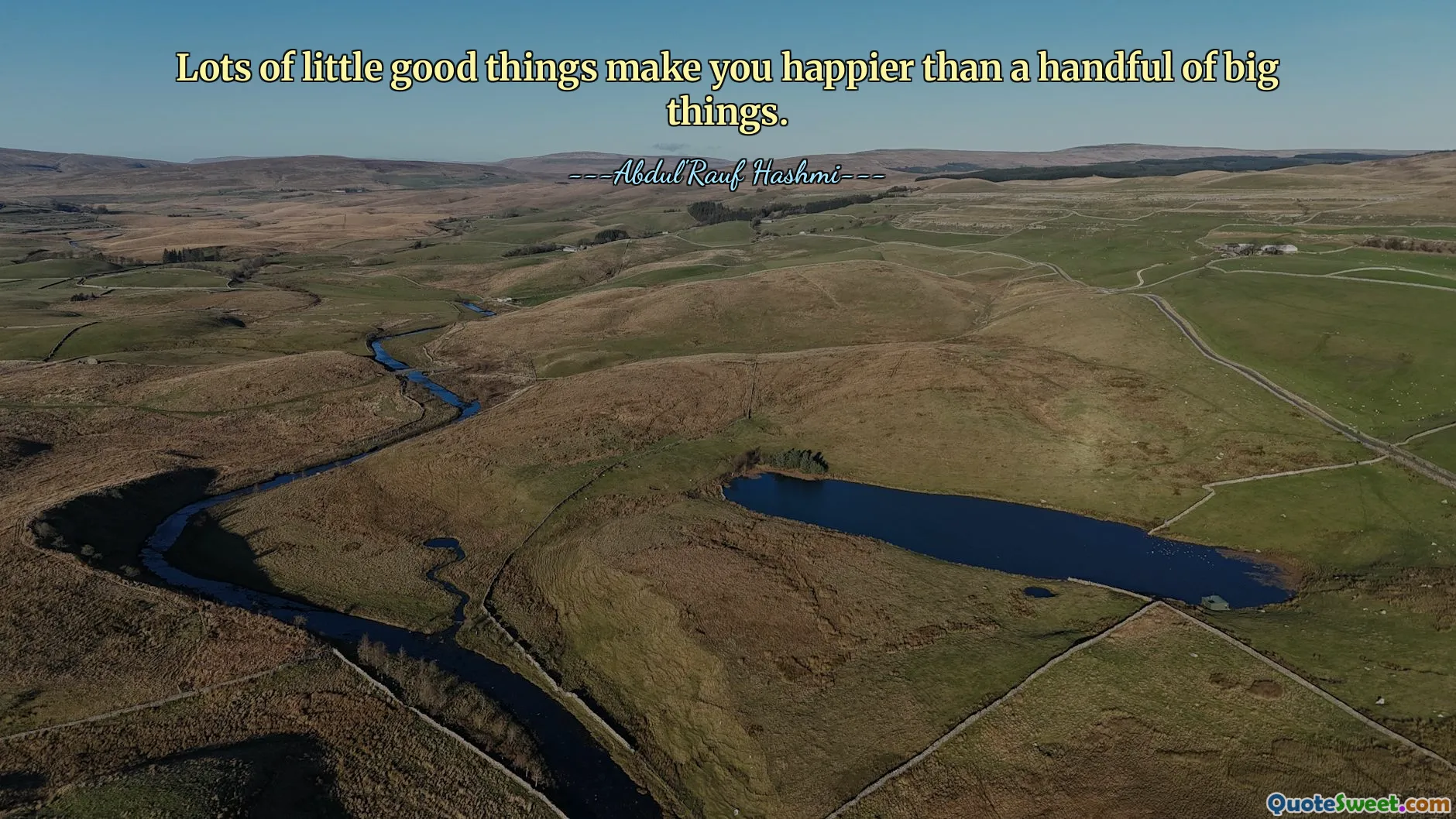 Lots of little good things make you happier than a handful of big things.
