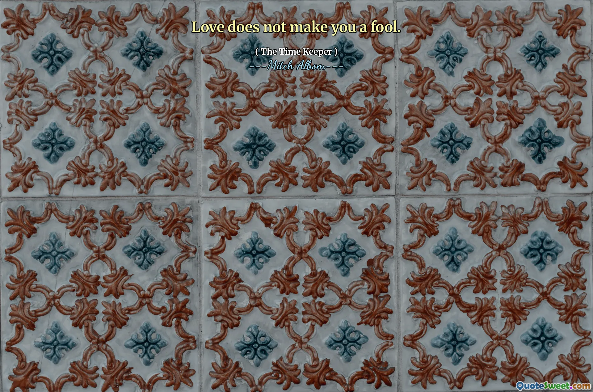 Cinta tidak membuatmu bodoh.