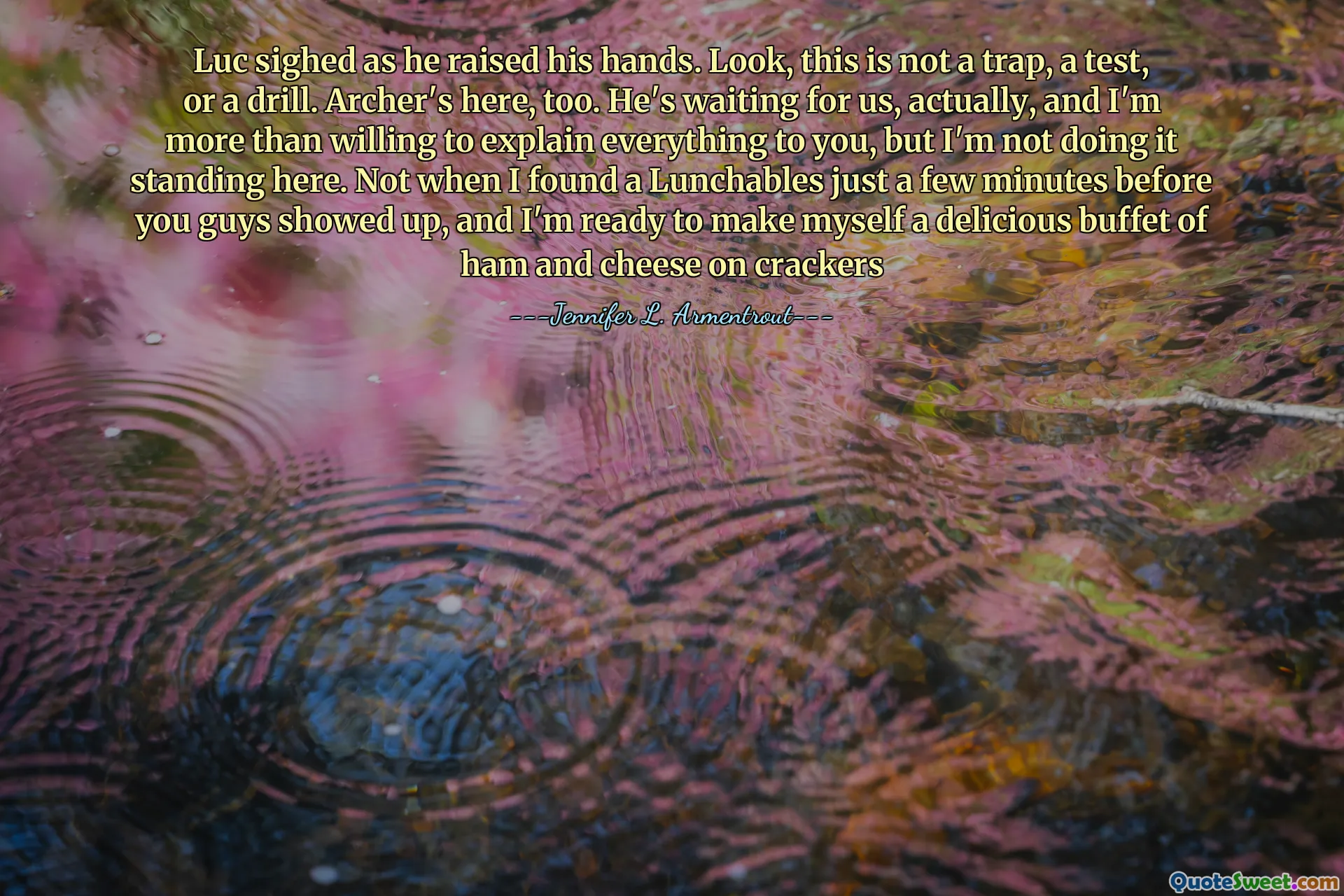 Luc sighed as he raised his hands. Look, this is not a trap, a test, or a drill. Archer's here, too. He's waiting for us, actually, and I'm more than willing to explain everything to you, but I'm not doing it standing here. Not when I found a Lunchables just a few minutes before you guys showed up, and I'm ready to make myself a delicious buffet of ham and cheese on crackers