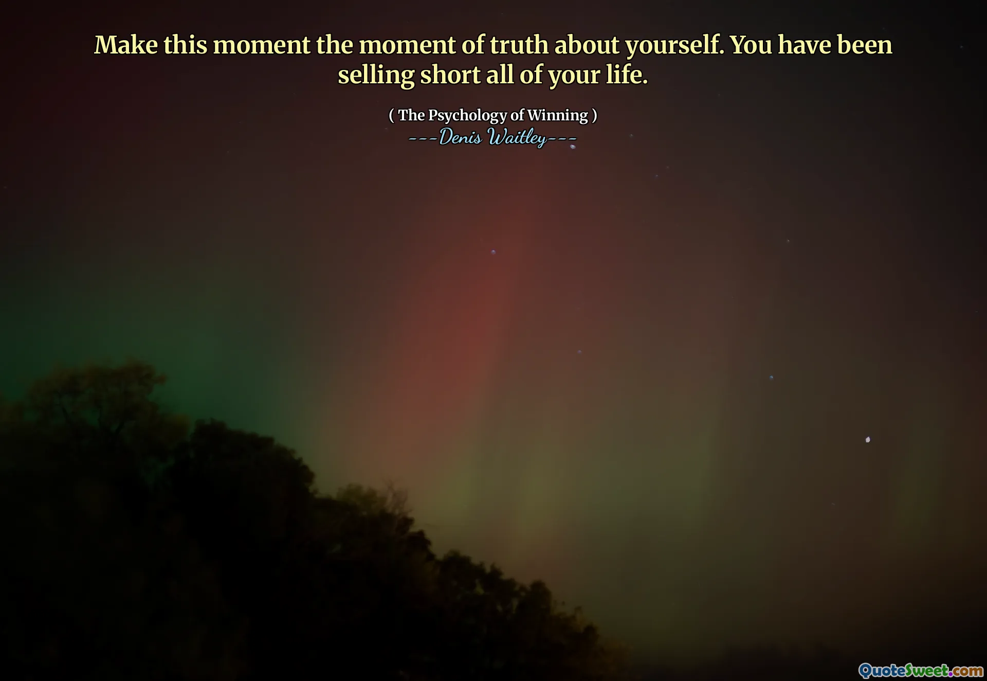 Fai questo momento il momento della verità su di te. Hai venduto breve per tutta la vita.