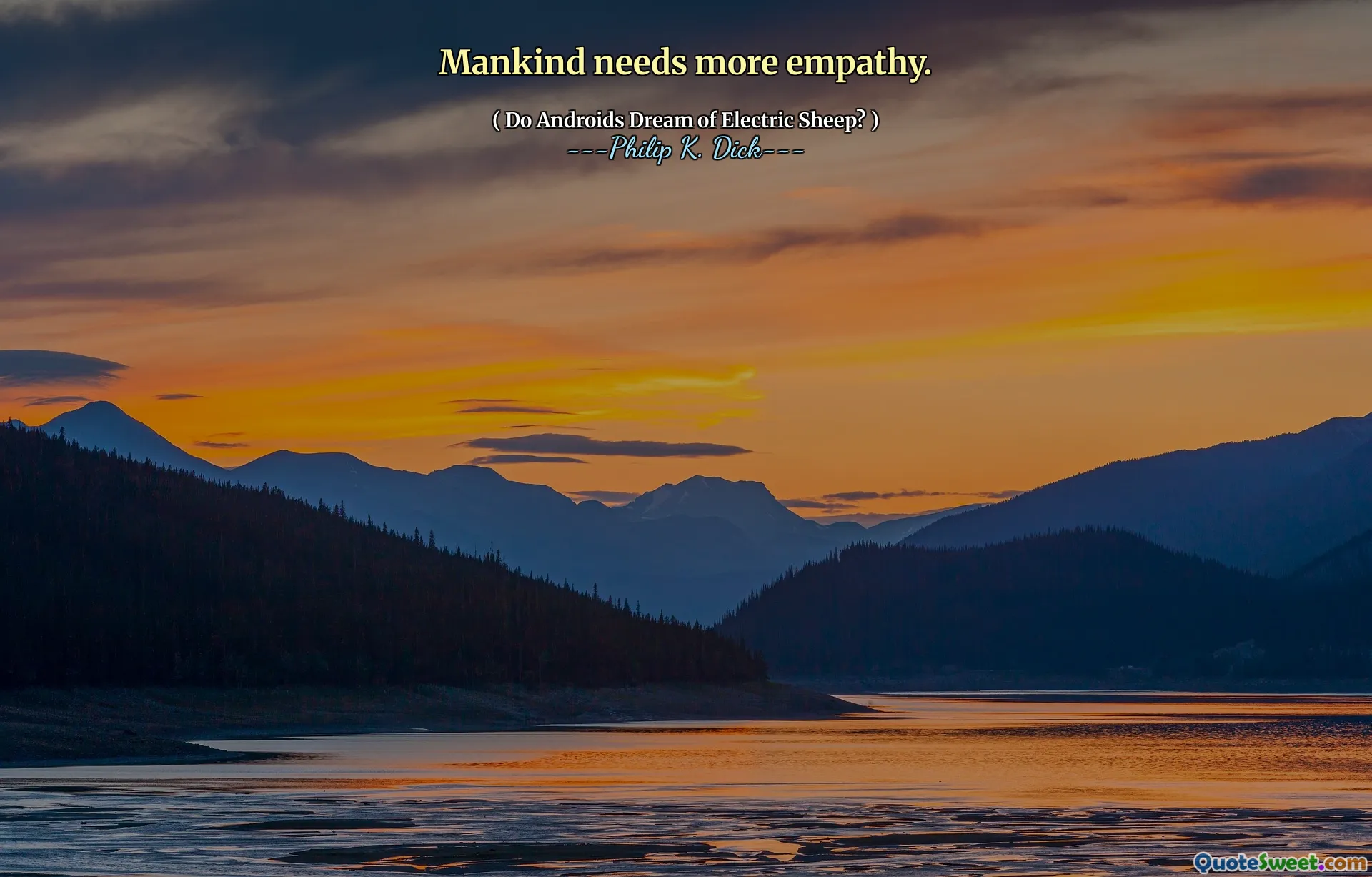 मानव जाति को अधिक सहानुभूति की आवश्यकता है।