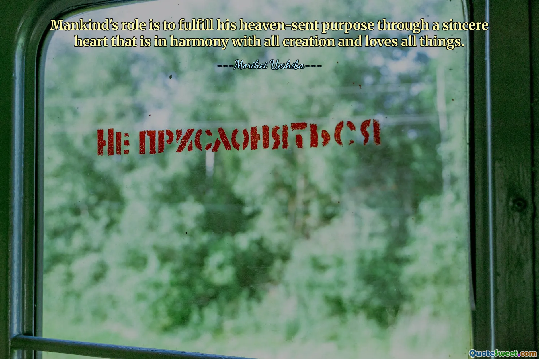 Le rôle de l’humanité est d’accomplir le dessein que lui a confié le ciel grâce à un cœur sincère qui est en harmonie avec toute la création et qui aime toutes choses.