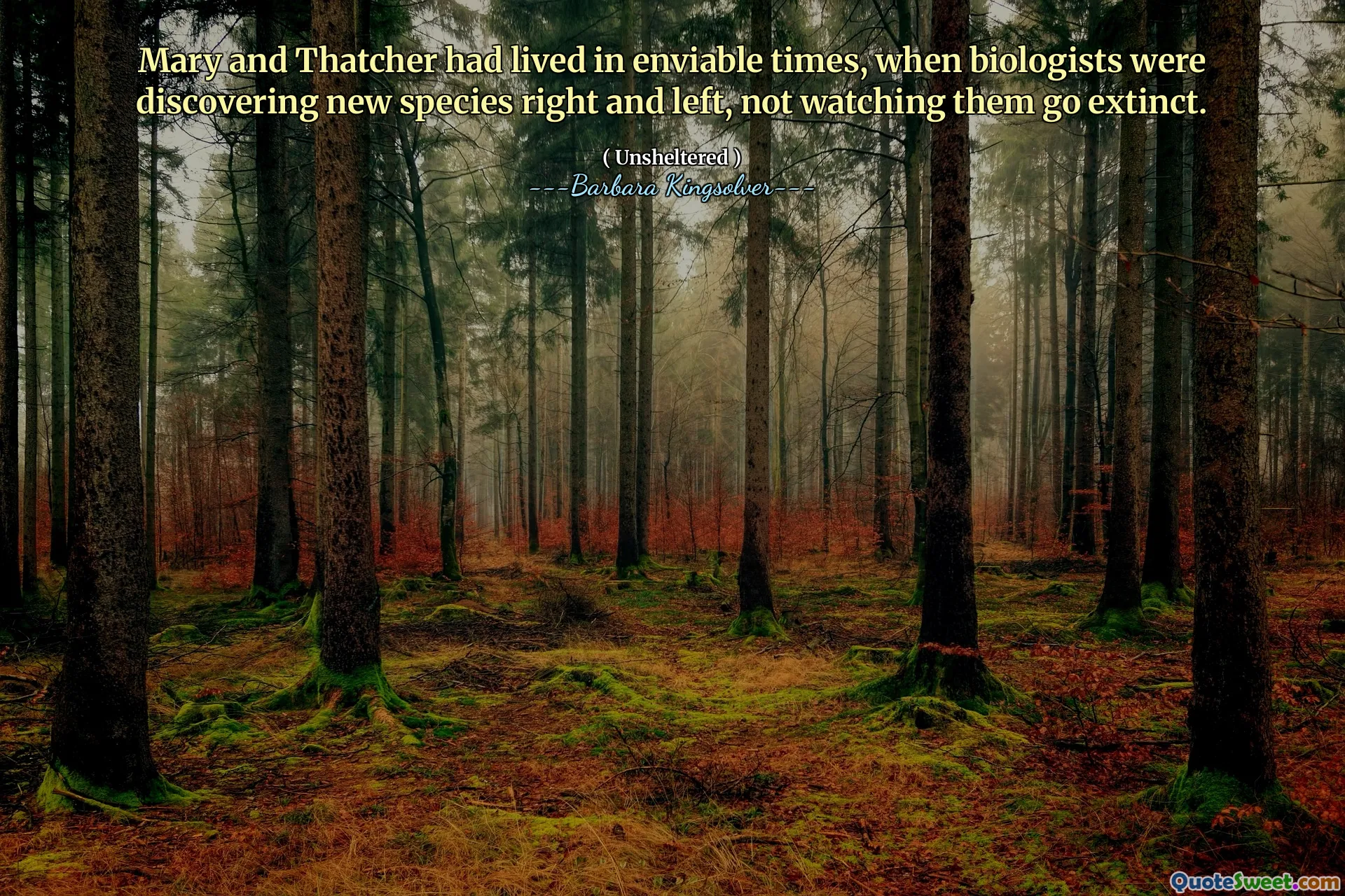 Mary und Thatcher hatten in beneidenswerten Zeiten gelebt, als Biologen neue Arten rechts und links entdeckten und sie nicht ausgestorben waren.