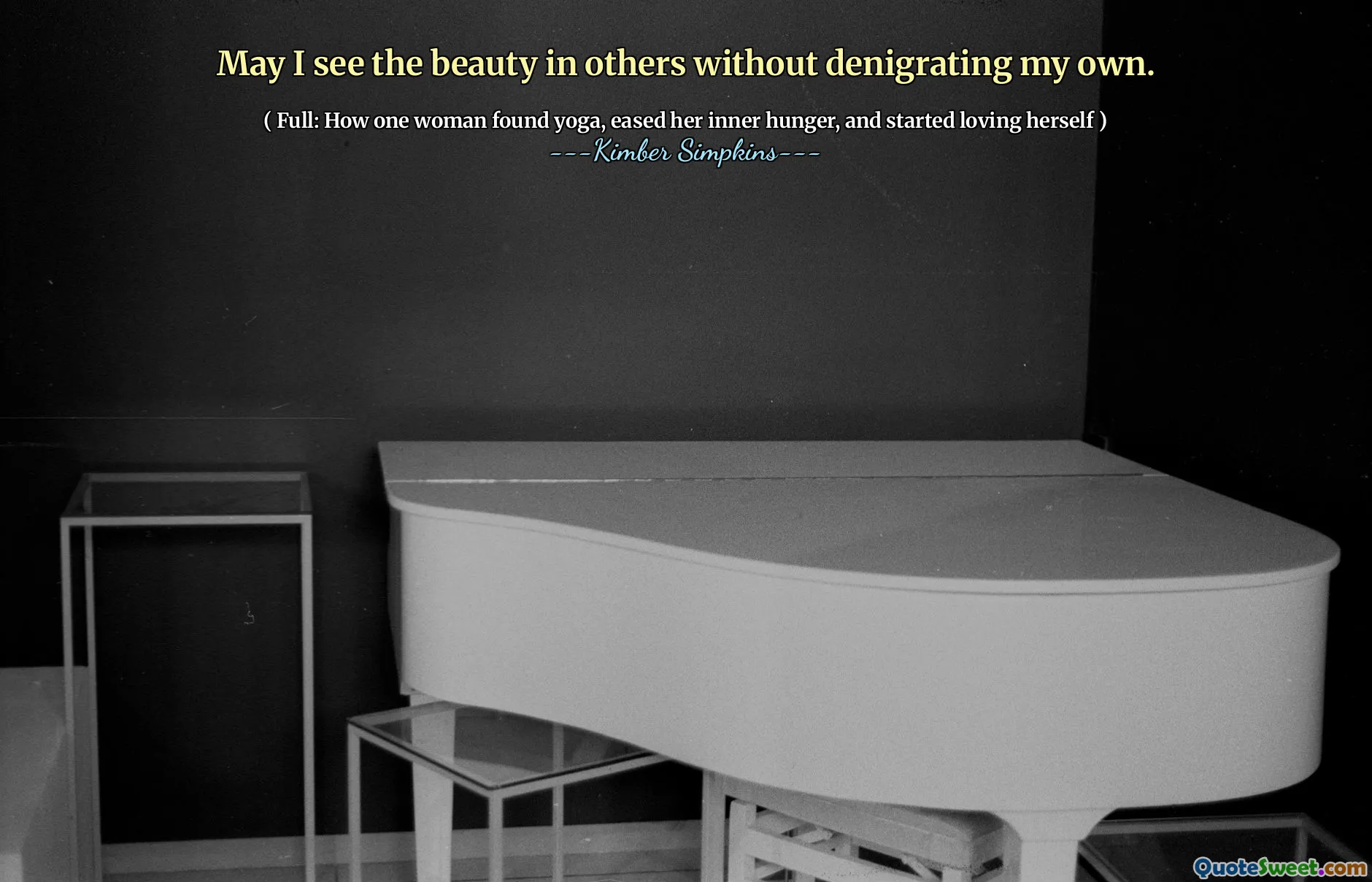 May I see the beauty in others without denigrating my own.