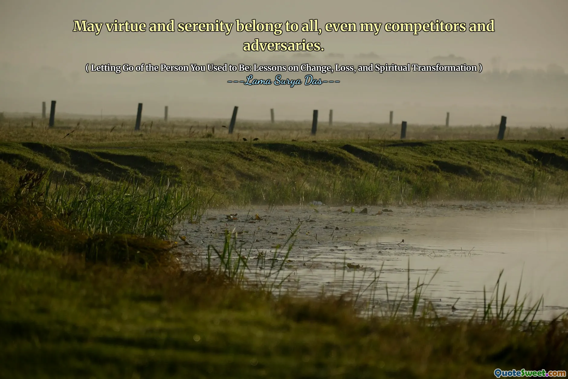 Niech cnota i spokój należą do wszystkich, nawet moich konkurentów i przeciwników.