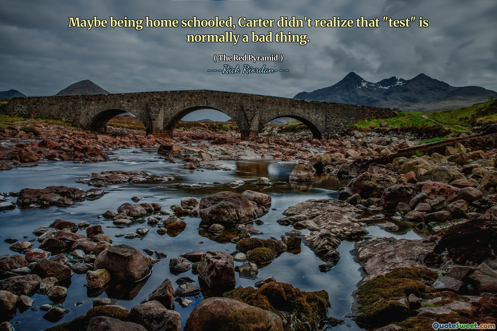 Maybe being home schooled, Carter didn't realize that "test" is normally a bad thing.