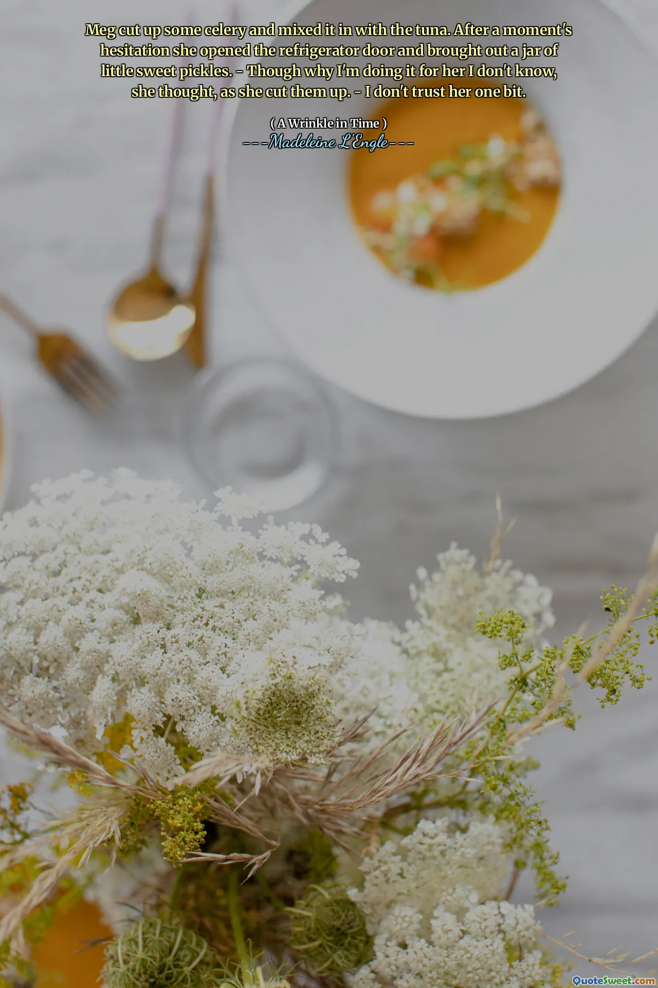 Meg cut up some celery and mixed it in with the tuna. After a moment's hesitation she opened the refrigerator door and brought out a jar of little sweet pickles. - Though why I'm doing it for her I don't know, she thought, as she cut them up. - I don't trust her one bit.