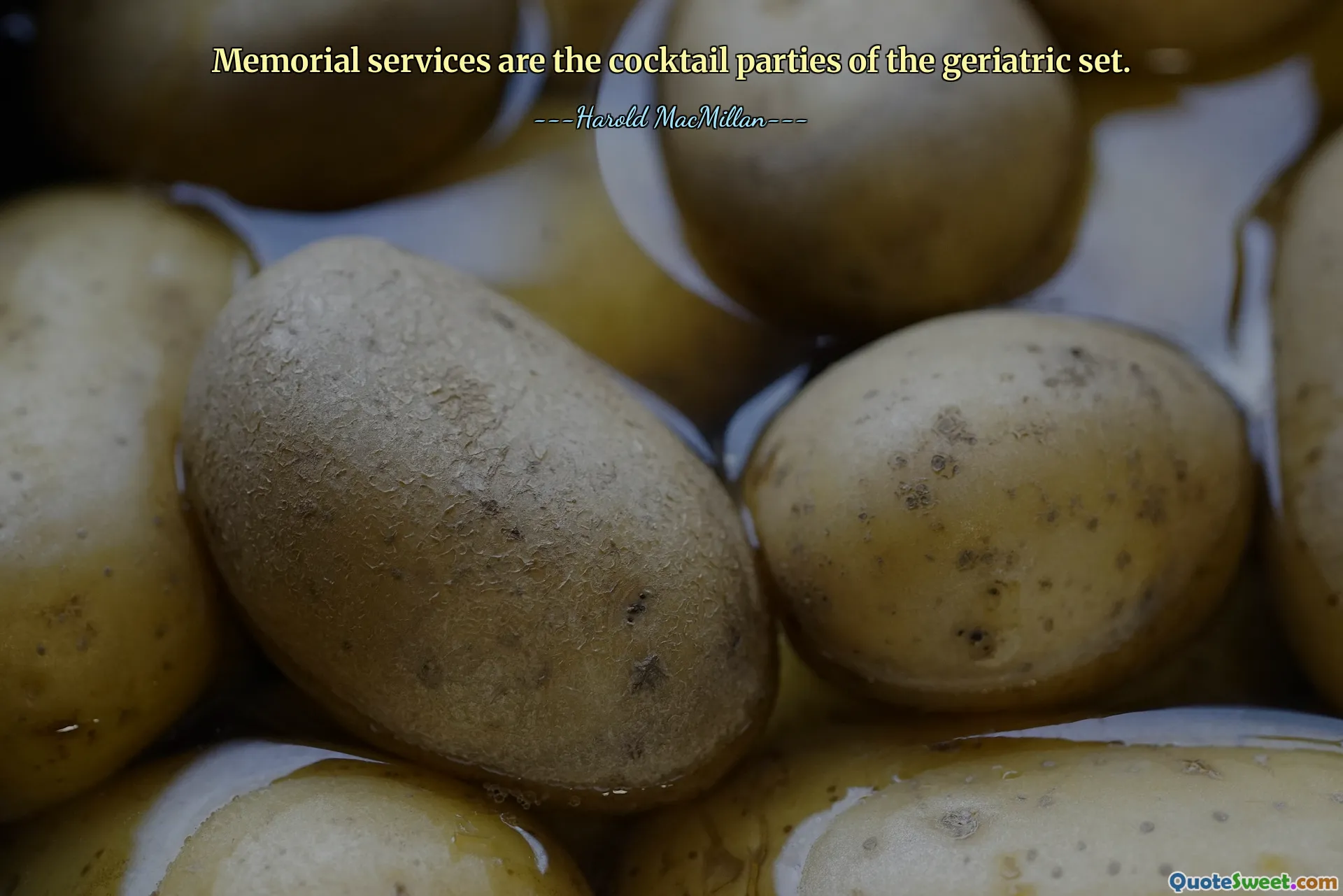 Memorial services are the cocktail parties of the geriatric set.