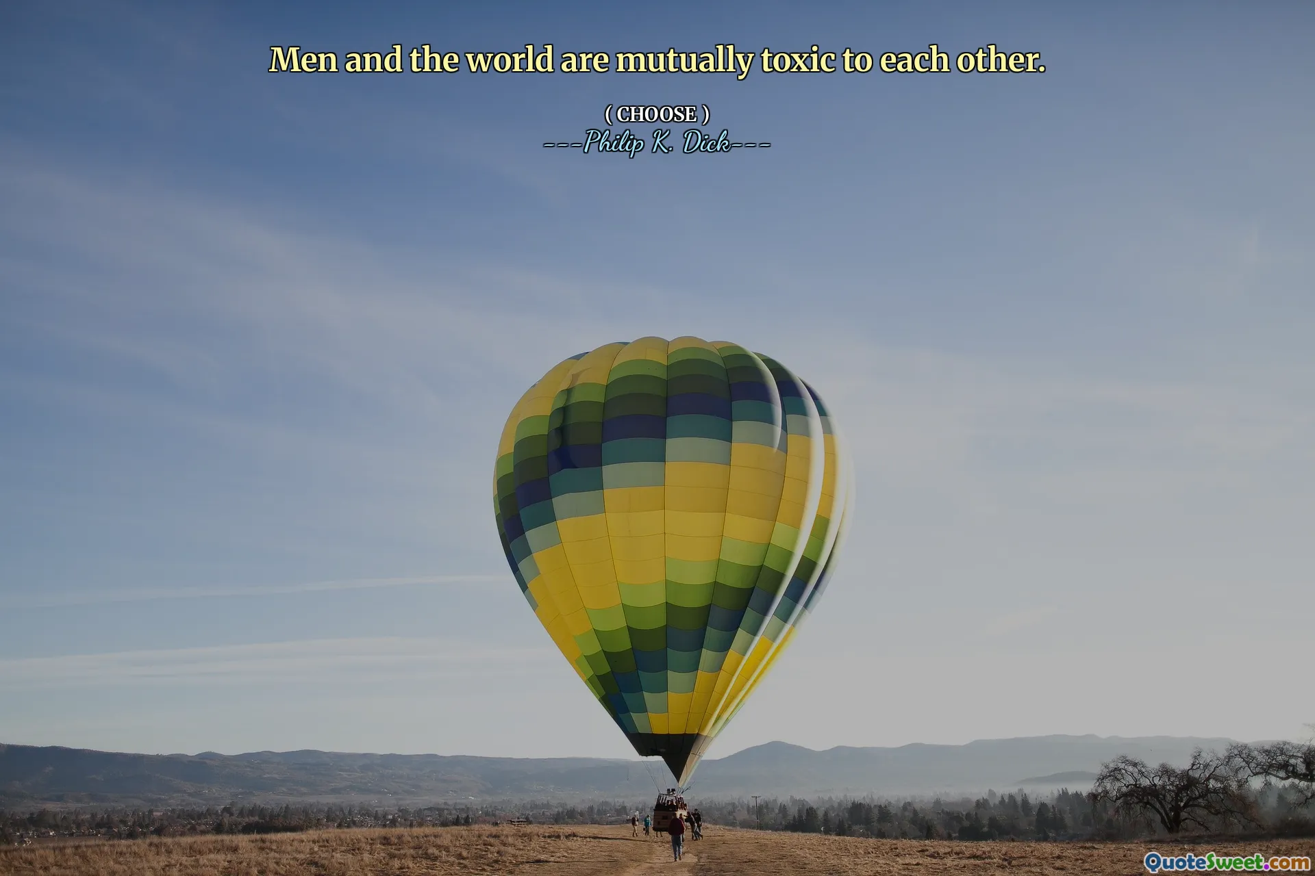 Les hommes et le monde sont mutuellement toxiques les uns envers les autres.