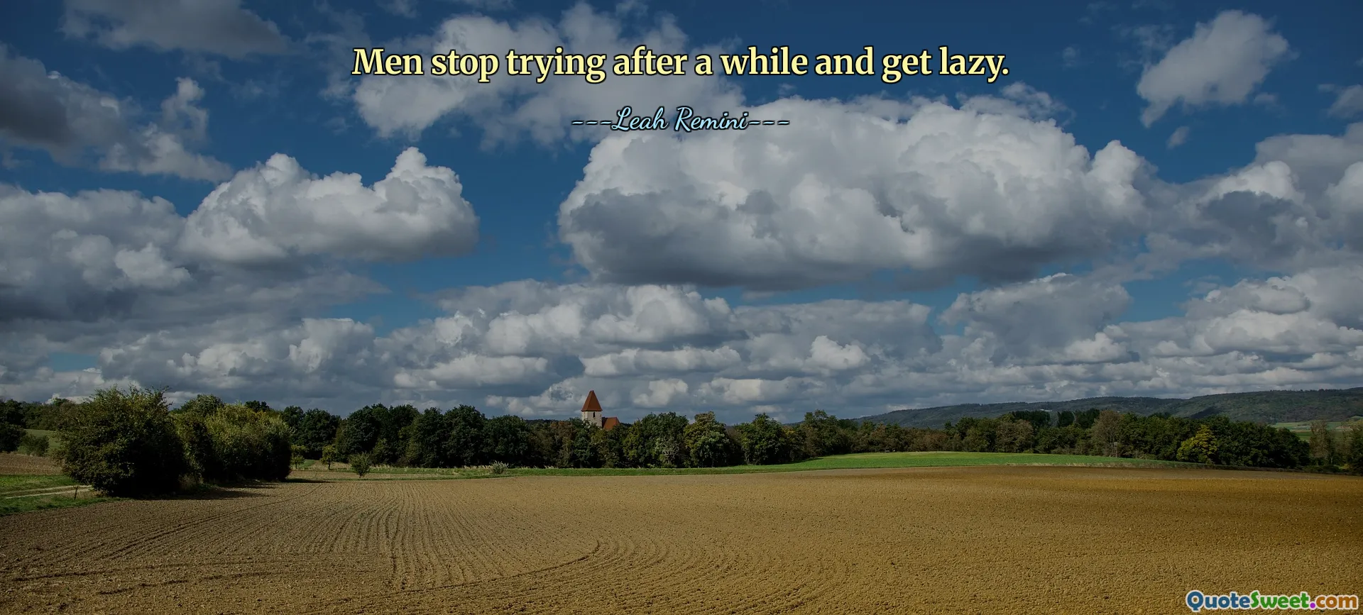 पुरुष एक समय के बाद प्रयास करना बंद कर देते हैं और आलसी हो जाते हैं।