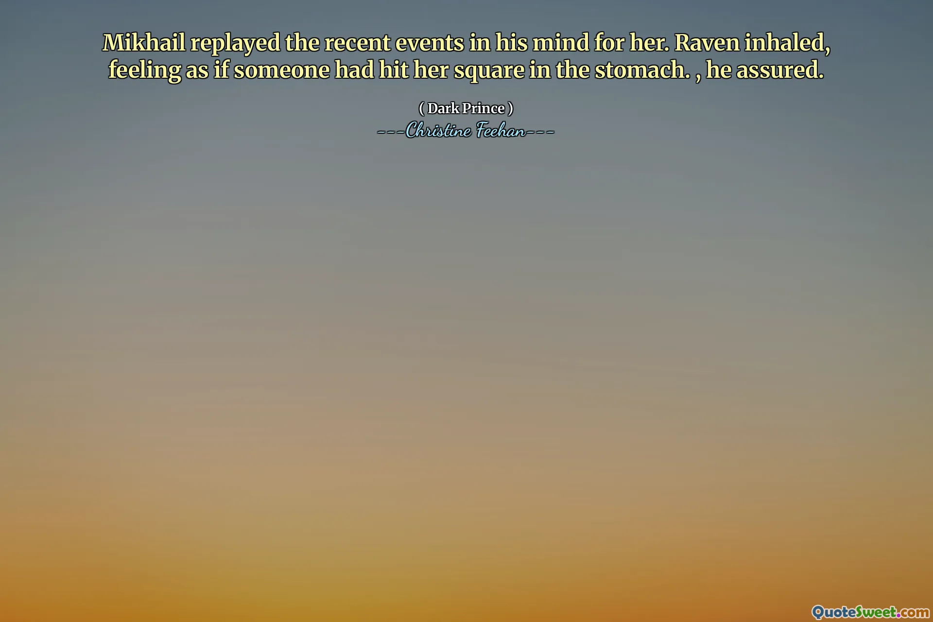 Mikhail replayed the recent events in his mind for her. Raven inhaled, feeling as if someone had hit her square in the stomach. , he assured.