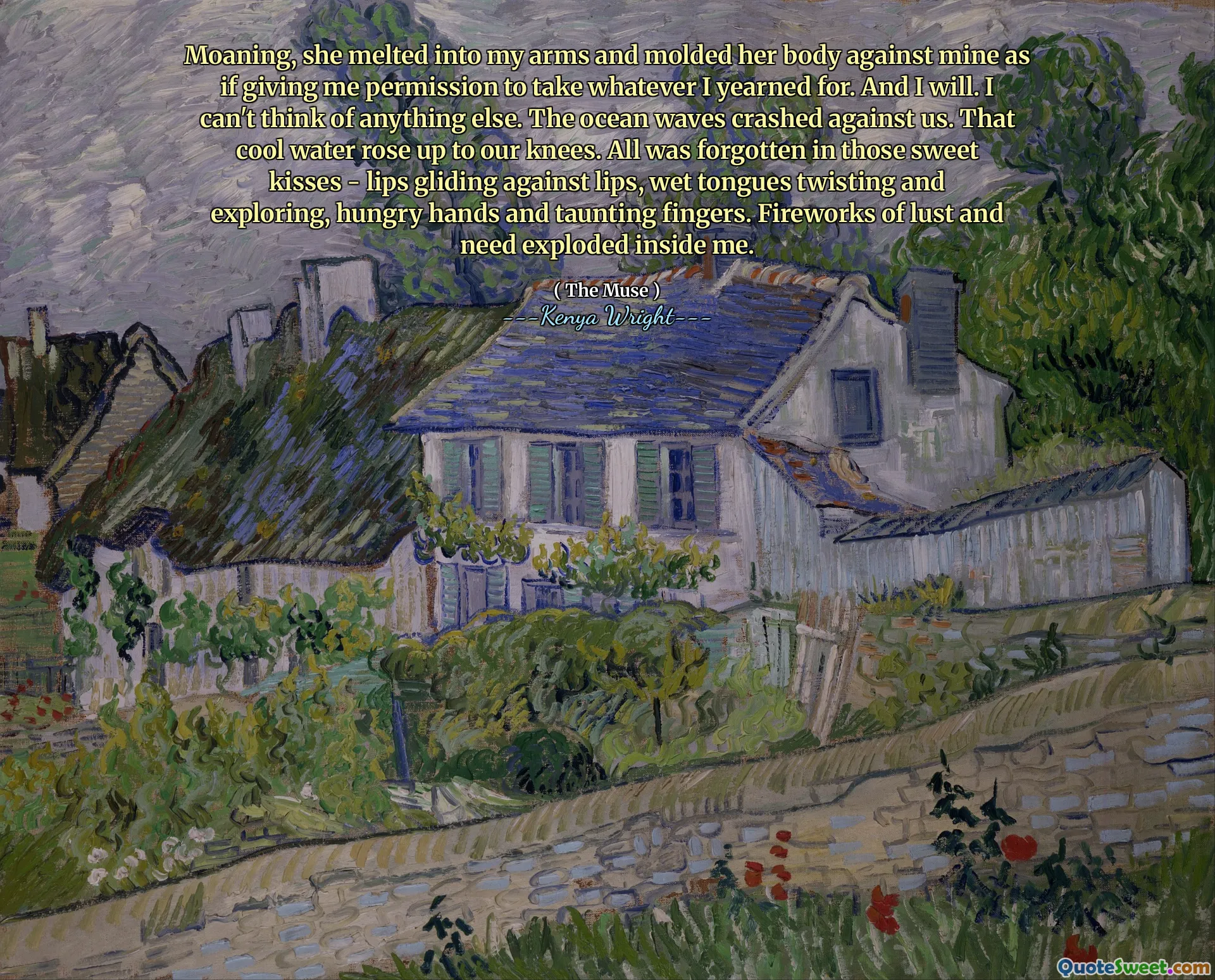 Moaning, she melted into my arms and molded her body against mine as if giving me permission to take whatever I yearned for. And I will. I can't think of anything else. The ocean waves crashed against us. That cool water rose up to our knees. All was forgotten in those sweet kisses - lips gliding against lips, wet tongues twisting and exploring, hungry hands and taunting fingers. Fireworks of lust and need exploded inside me.