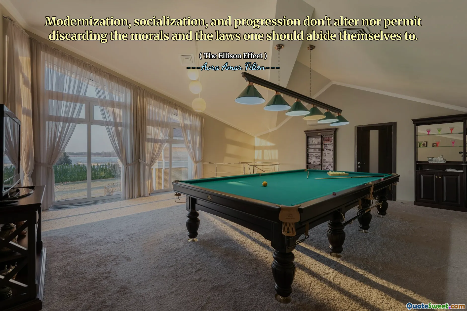 Modernization, socialization, and progression don't alter nor permit discarding the morals and the laws one should abide themselves to.