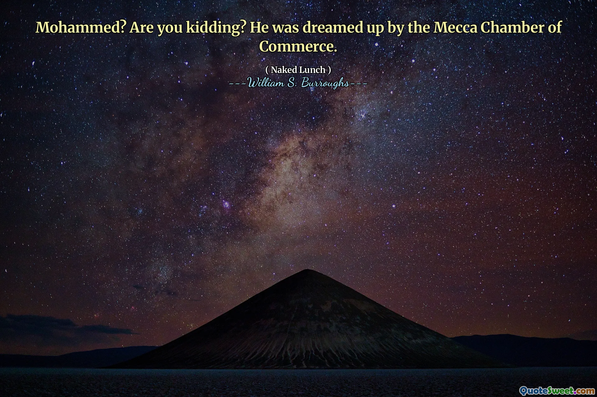 Mohammed? Machst du Witze? Er wurde von der Mekka -Handelskammer geträumt.