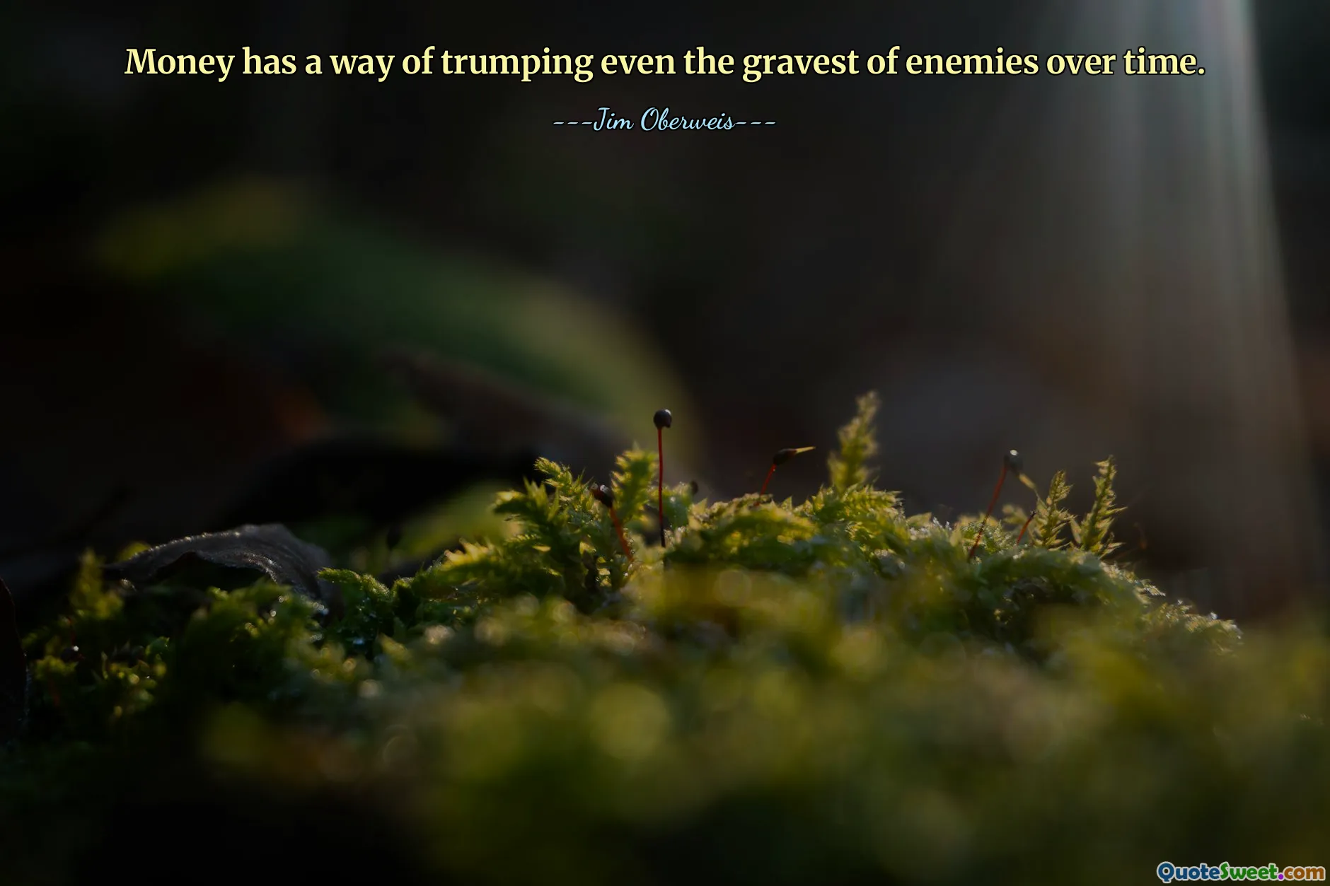 Money has a way of trumping even the gravest of enemies over time.