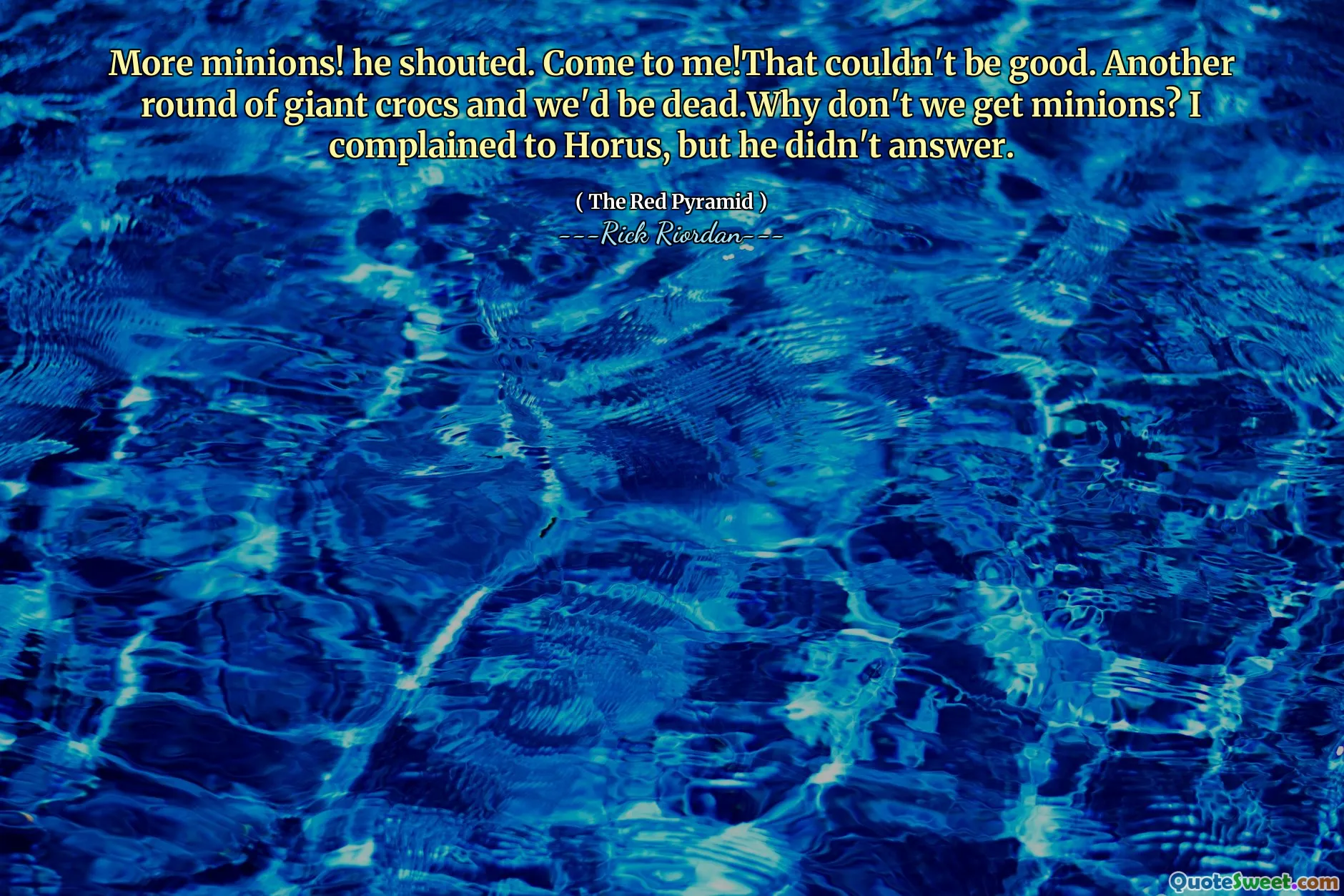 More minions! he shouted. Come to me!That couldn't be good. Another round of giant crocs and we'd be dead.Why don't we get minions? I complained to Horus, but he didn't answer.