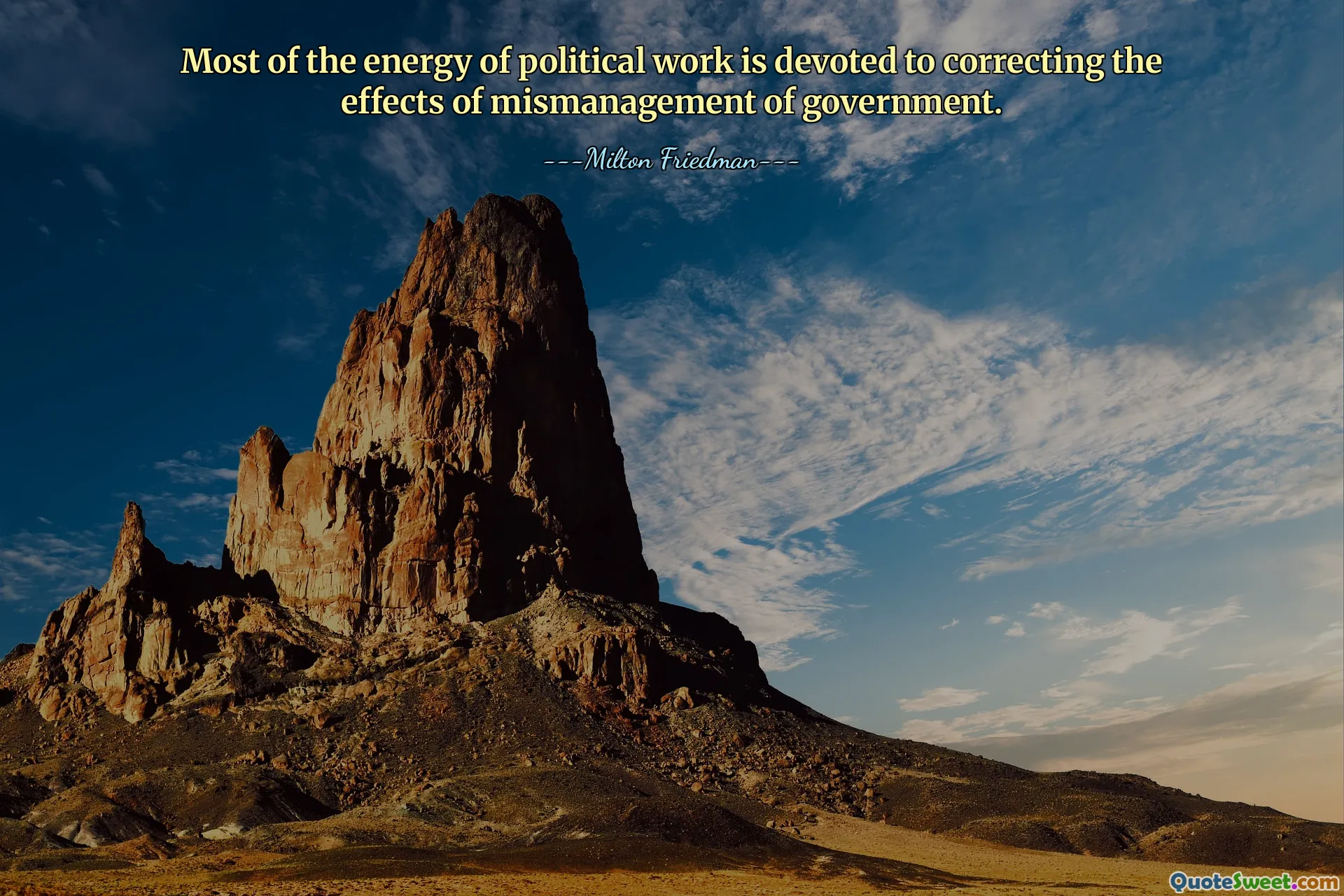 პოლიტიკური მუშაობის ენერგიის უმეტესი ნაწილი ეთმობა ხელისუფლების არასწორი მართვის შედეგების გამოსწორებას.