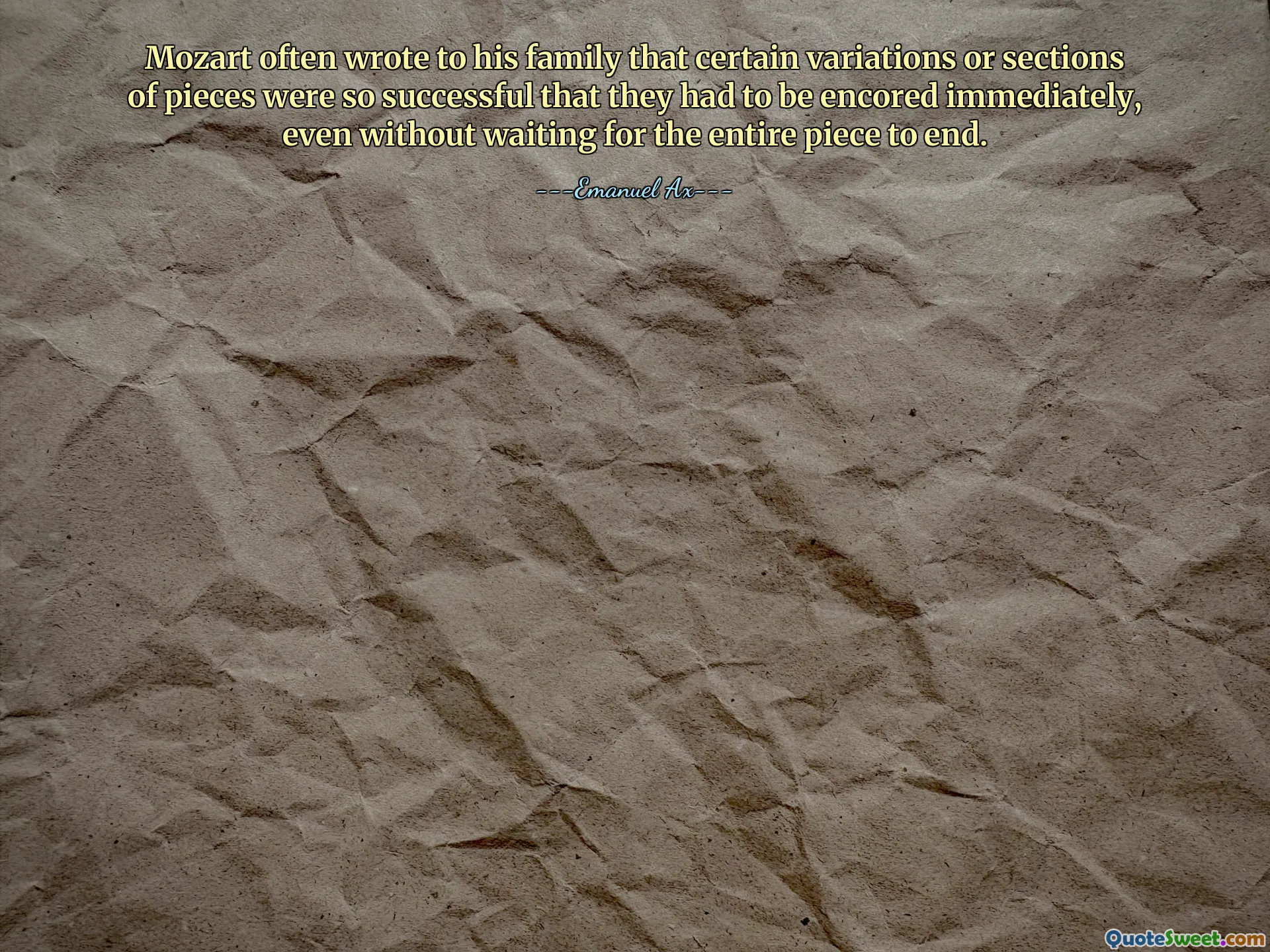 Mozart often wrote to his family that certain variations or sections of pieces were so successful that they had to be encored immediately, even without waiting for the entire piece to end.