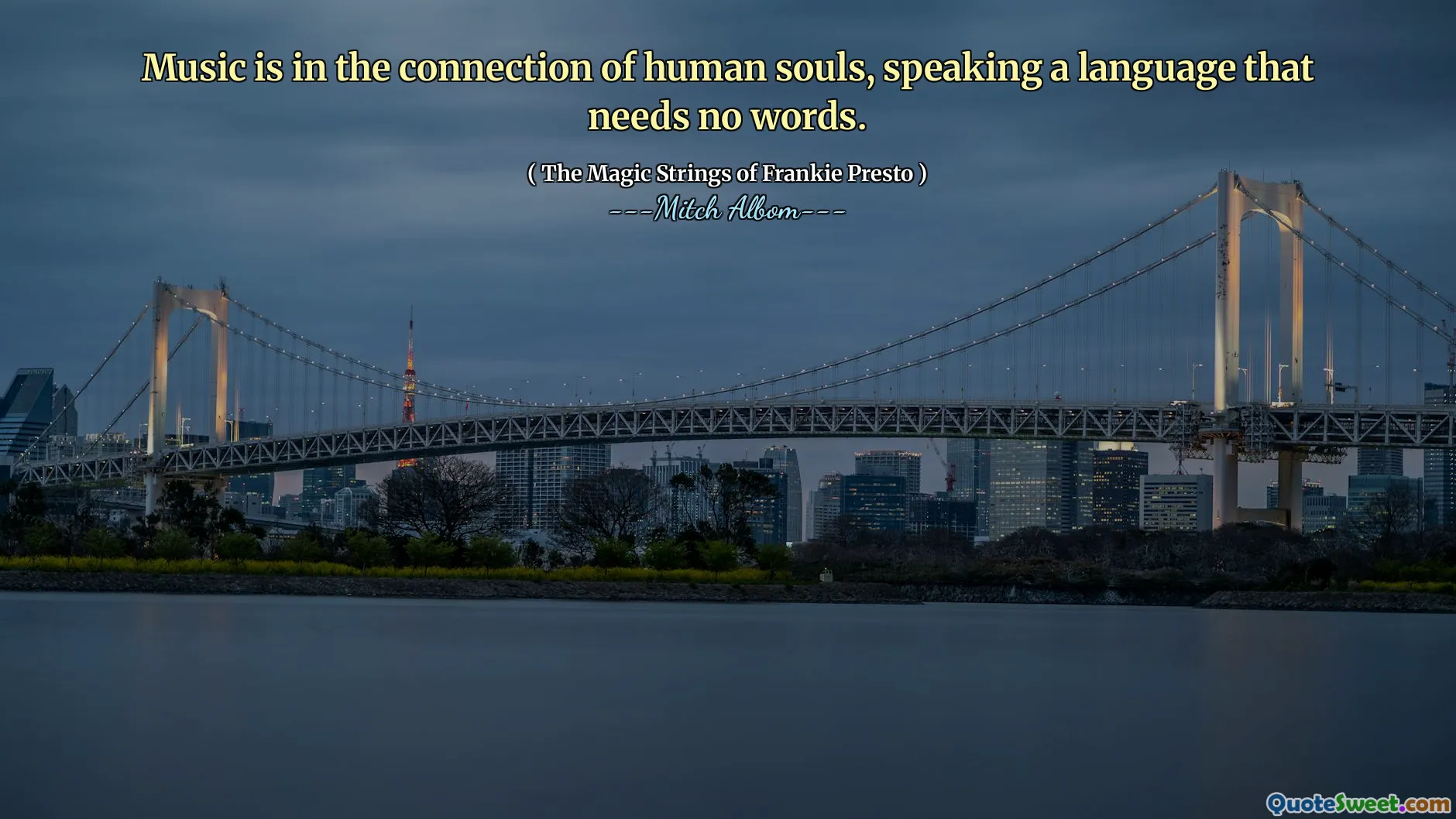 Musik dalam hubungan jiwa manusia, berbicara bahasa yang tidak membutuhkan kata -kata.