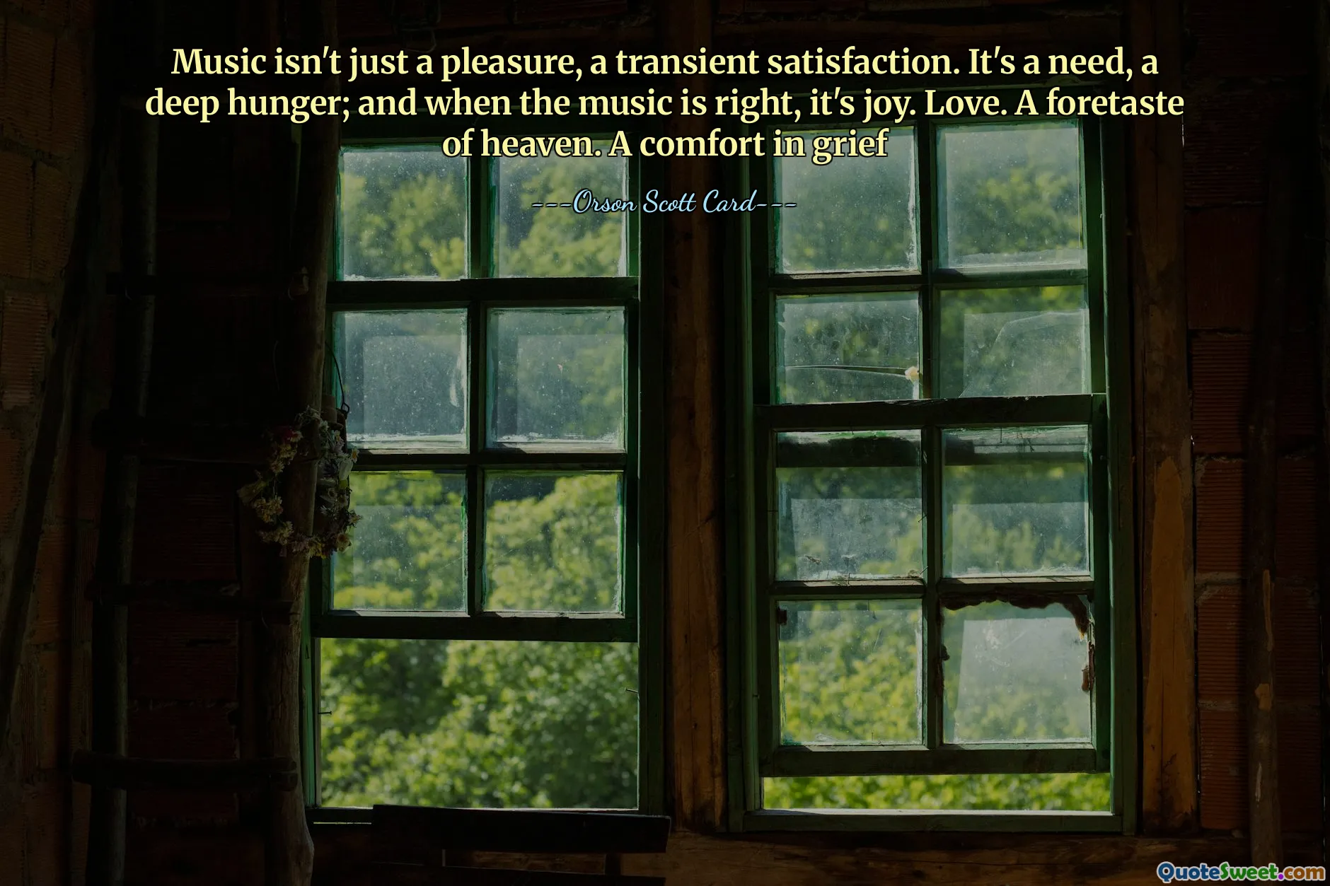 الموسيقى ليست مجرد متعة، أو رضا عابر. إنها حاجة، جوع عميق؛ وعندما تكون الموسيقى مناسبة، فهي فرحة. حب. تذوق الجنة. راحة في الحزن