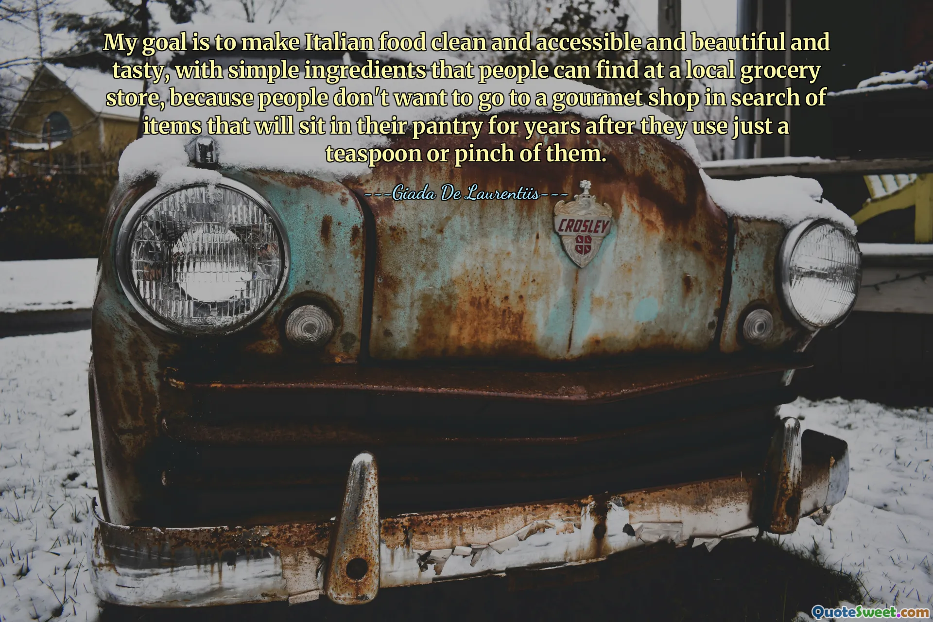 My goal is to make Italian food clean and accessible and beautiful and tasty, with simple ingredients that people can find at a local grocery store, because people don't want to go to a gourmet shop in search of items that will sit in their pantry for years after they use just a teaspoon or pinch of them.